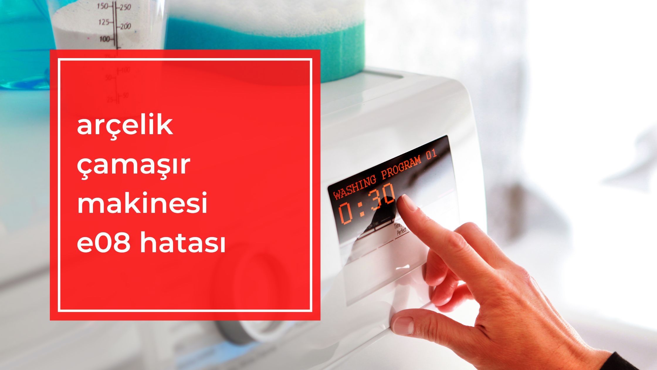 Arçelik Çamaşır Makinesi E08 Hatası