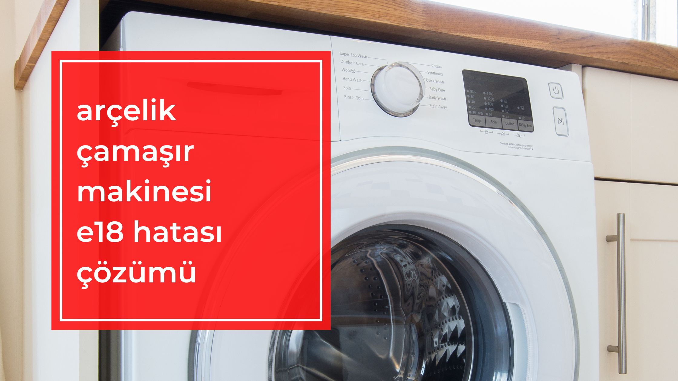 Arçelik Çamaşır Makinesi E18 Hatası Çözümü