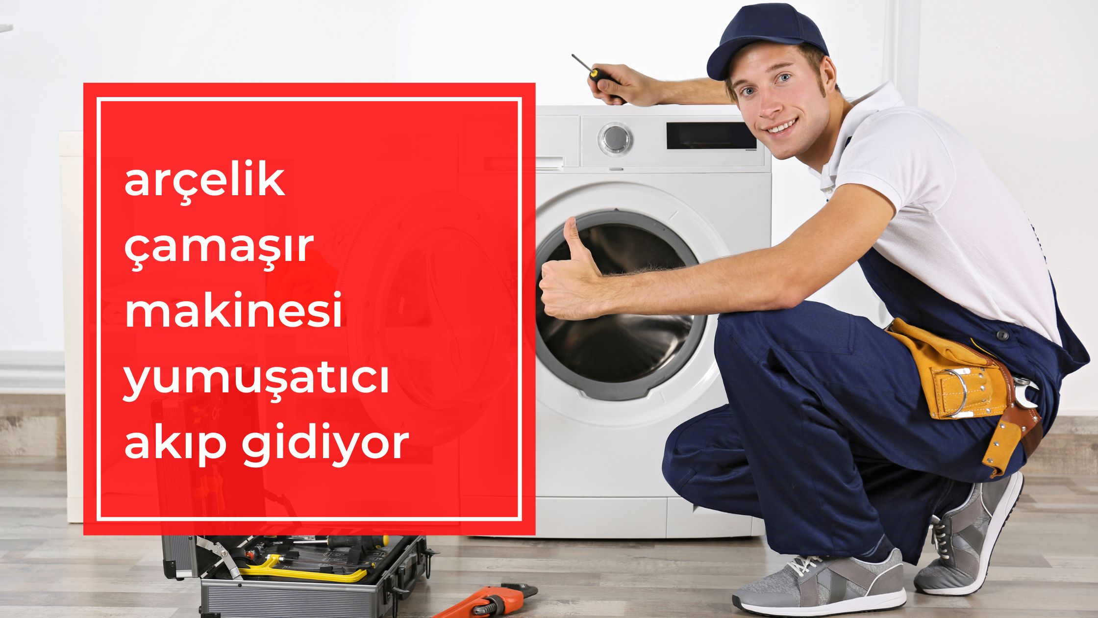 Arçelik Çamaşır Makinesi Yumuşatıcı Akıp Gidiyor