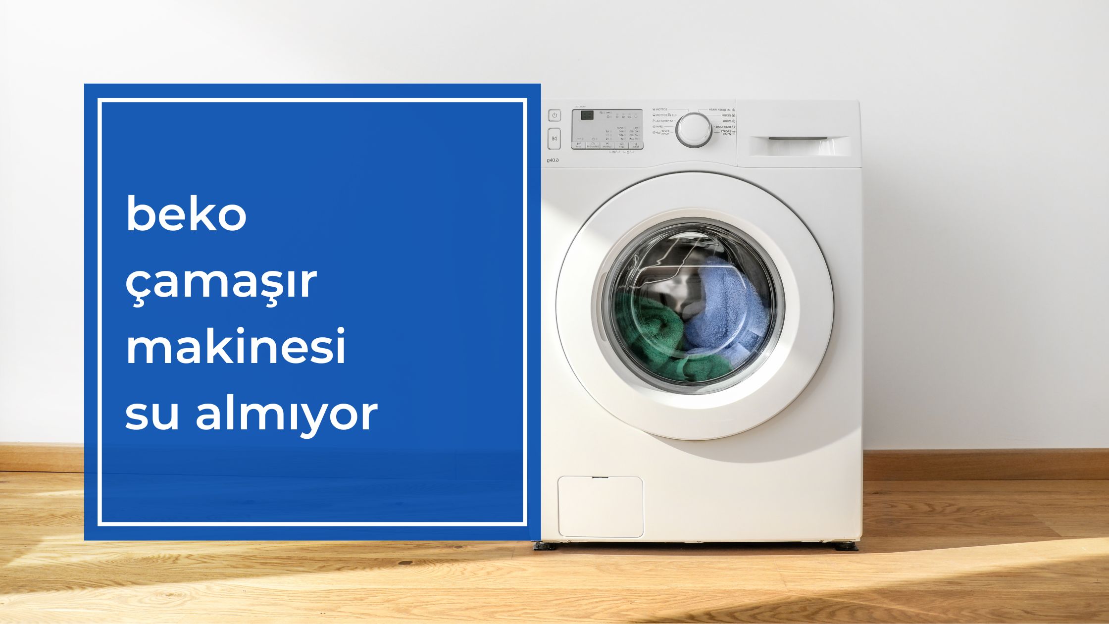 Beko Çamaşır Makinesi Su Almıyor