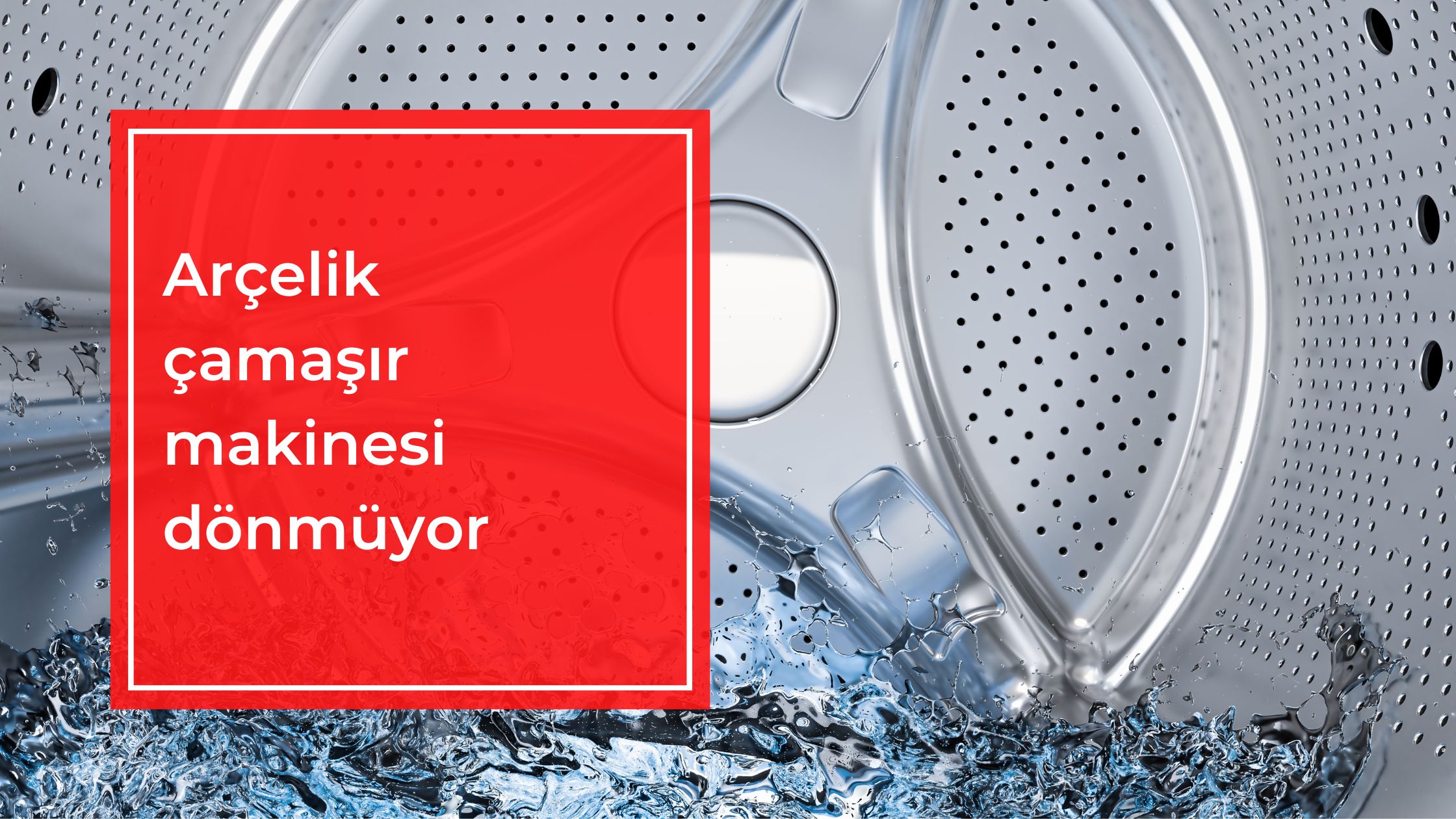 Arçelik Çamaşır Makinesi Dönmüyor