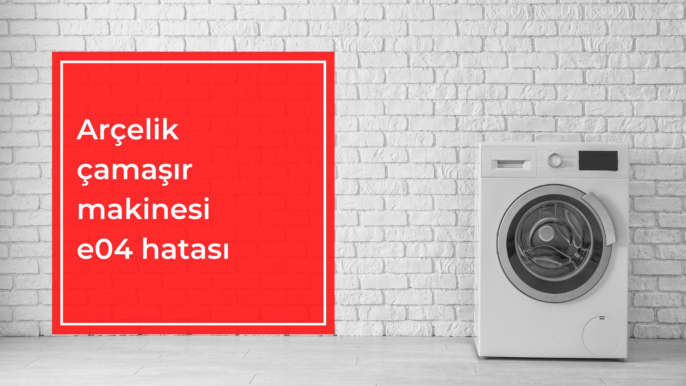 Arçelik Çamaşır Makinesi E04 Hatası