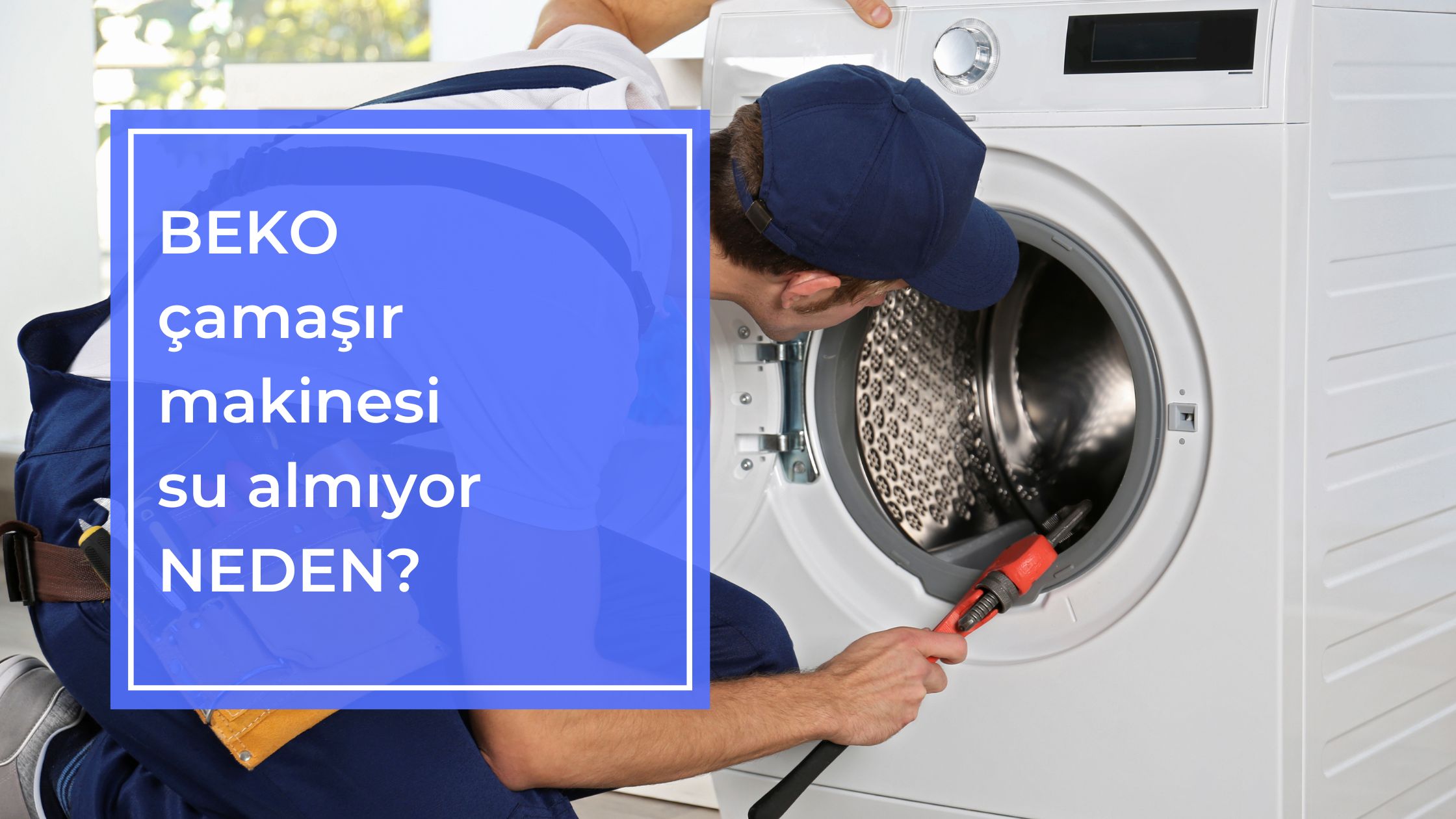 Beko Çamaşır Makinesi Su Almıyor Neden?