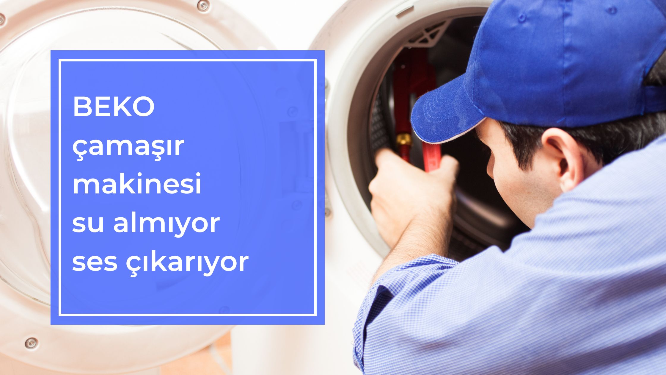 Beko Çamaşır Makinesi Su Almıyor Ses Çıkarıyor