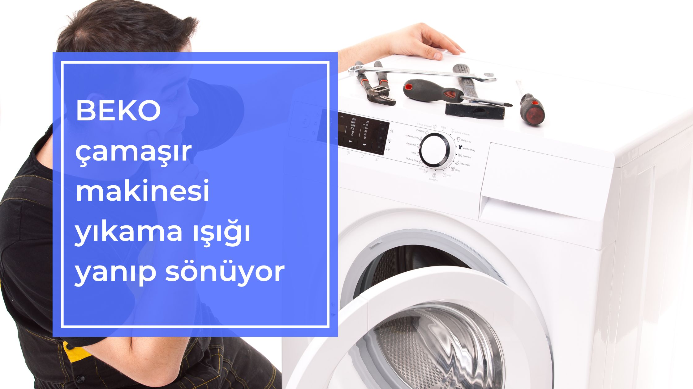 Beko Çamaşır Makinesi Yıkama Işığı Yanıp Sönüyor