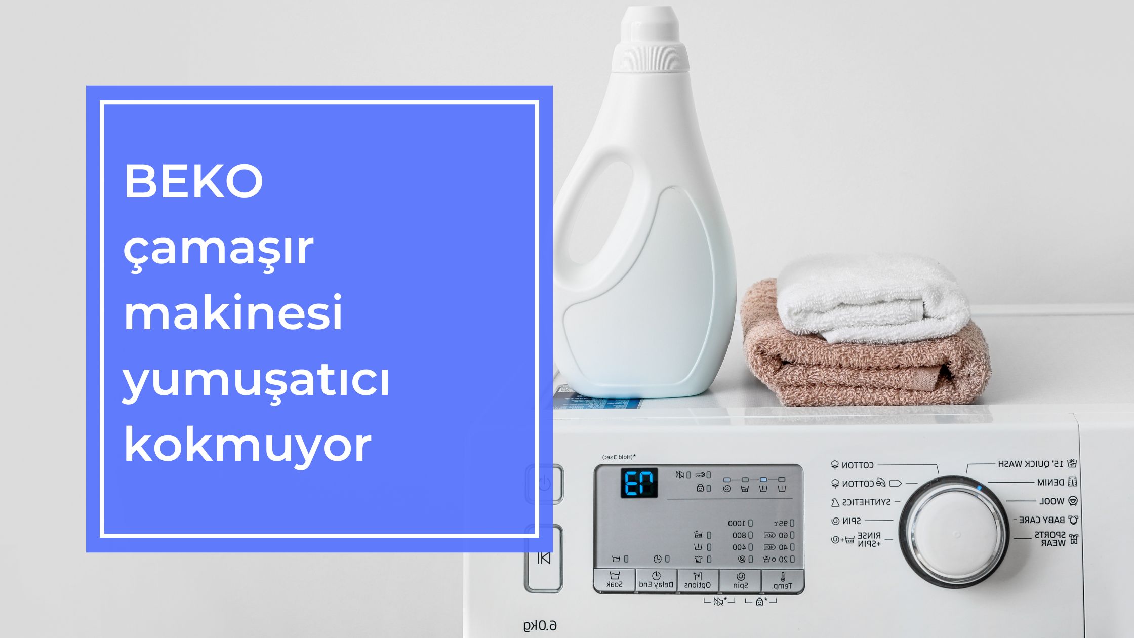 Beko Çamaşır Makinesi Yumuşatıcı Kokmuyor