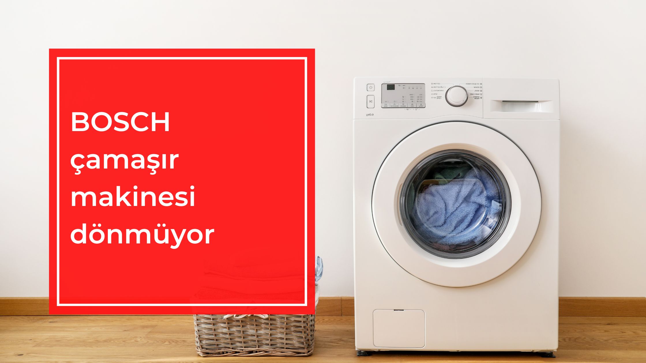 BOSCH Çamaşır Makinesi Dönmüyor