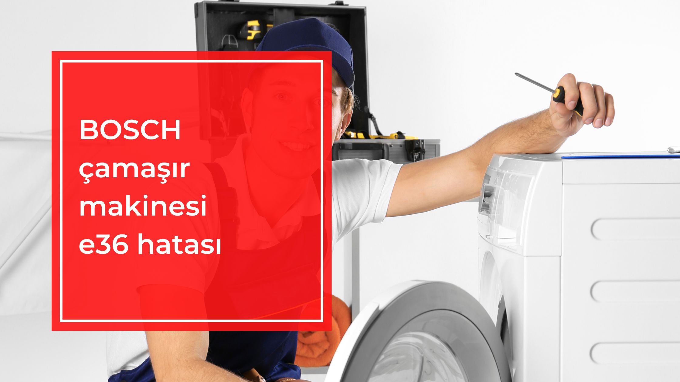 Bosch Çamaşır Makinesi E36 Hatası