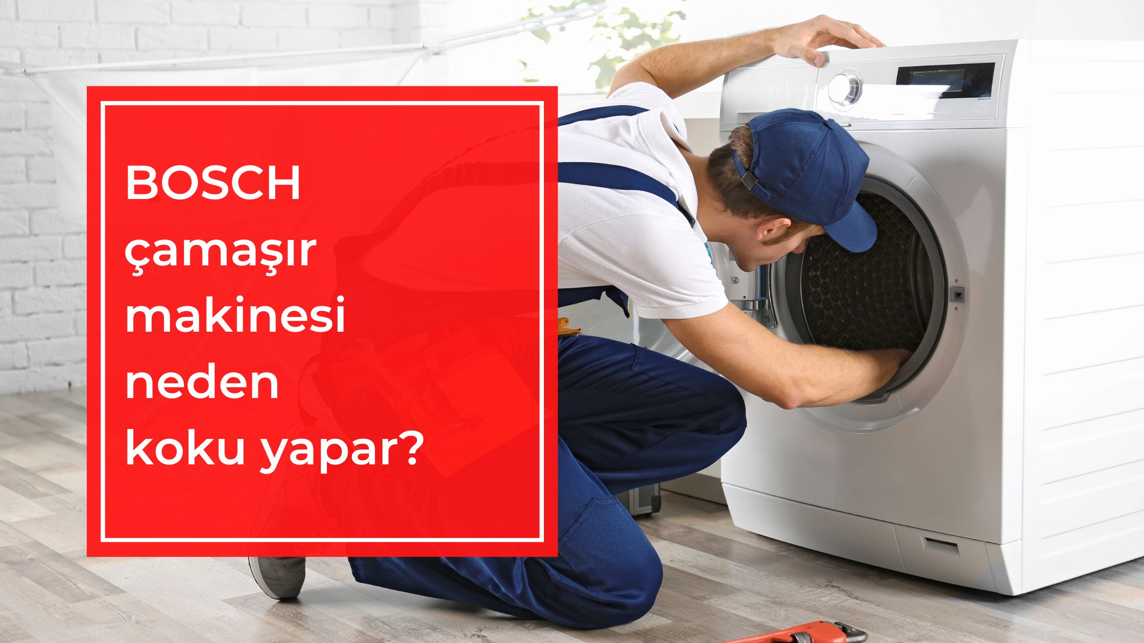 BOSCH Çamaşır Makinesi Neden Koku Yapar?