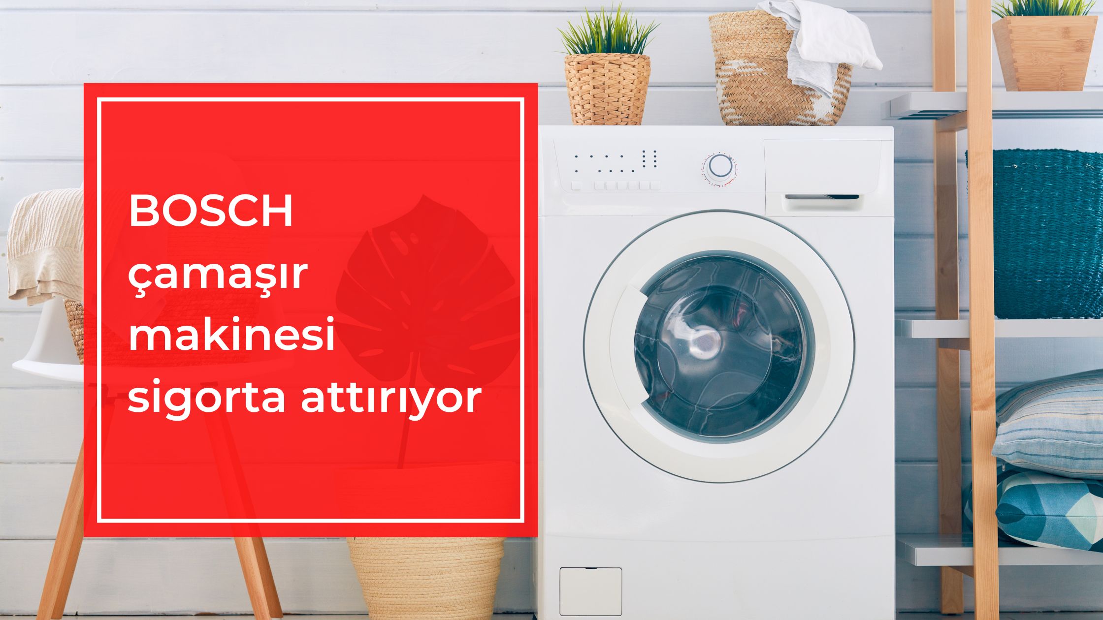 Bosch Çamaşır Makinesi Sigorta Attırıyor