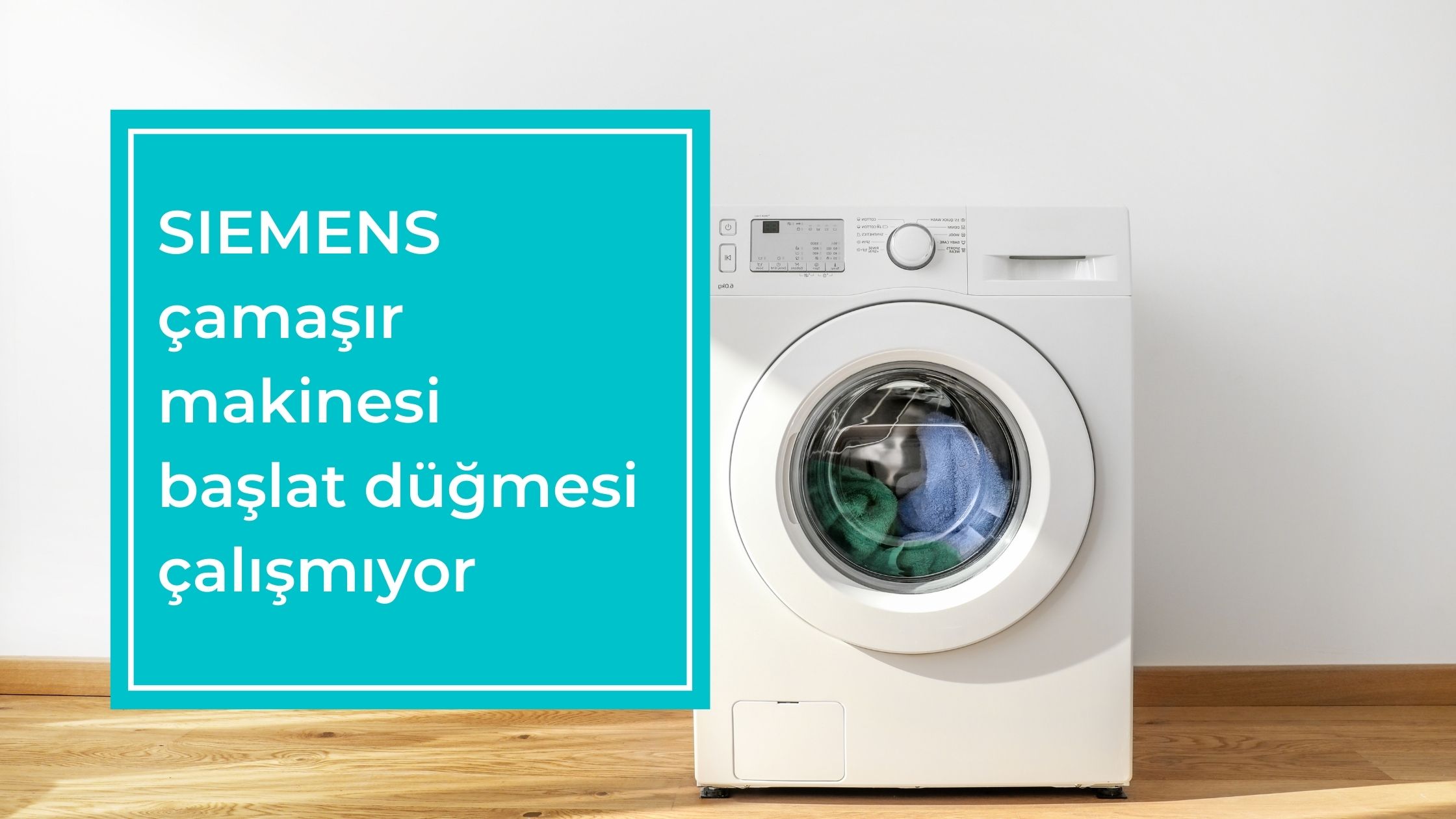 SIEMENS Çamaşır Makinesi Başlat Düğmesi Çalışmıyor