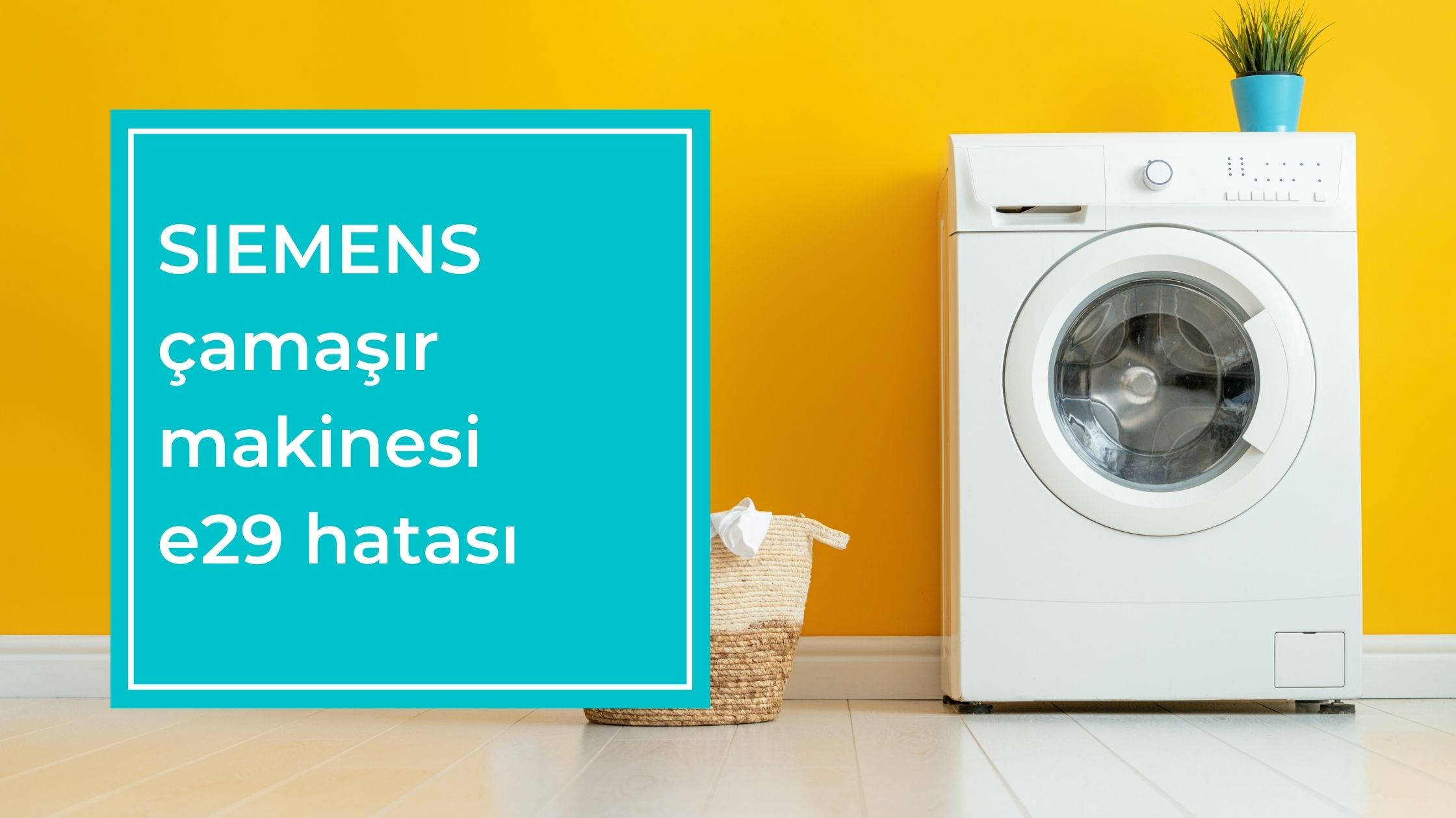 Siemens Çamaşır Makinesi e29 Hatası