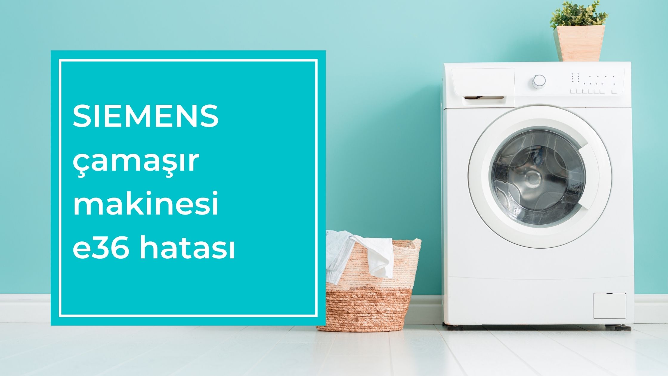 SIEMENS Çamaşır Makinesi E36 Hatası