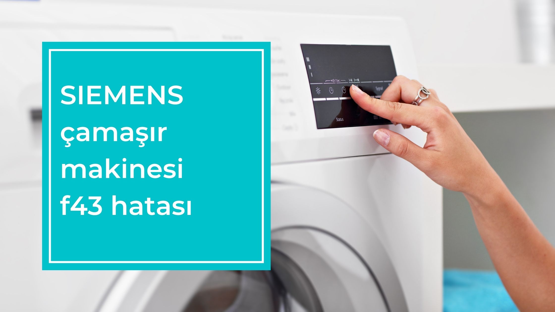 Siemens Çamaşır Makinesi F43 Hatası