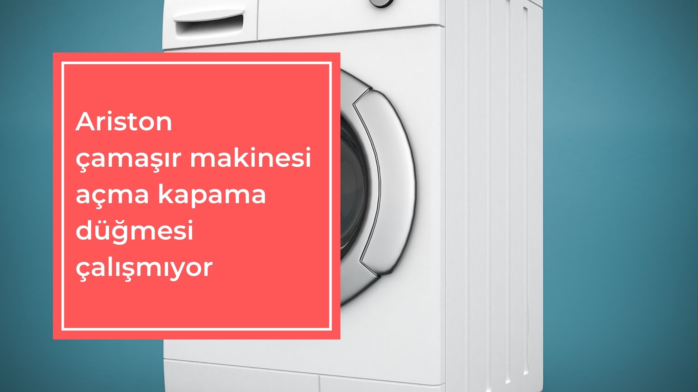 Ariston Çamaşır Makinesi Açma Kapama Düğmesi Çalışmıyor