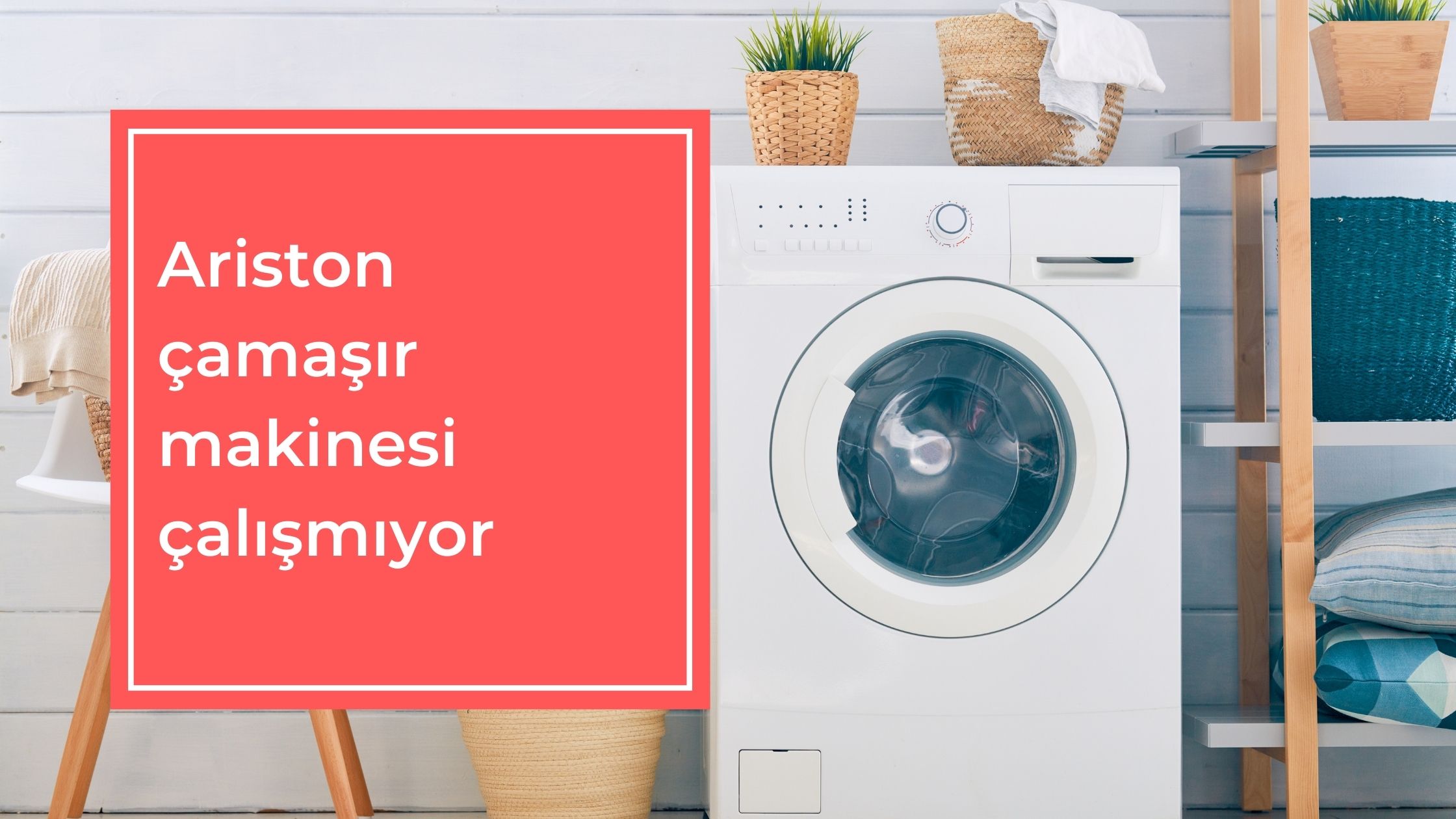 Ariston Çamaşır Makinesi Çalışmıyor