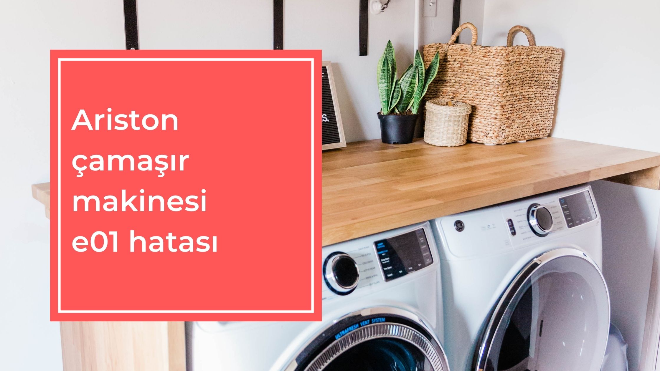 Ariston Çamaşır Makinesi E01 Hatası