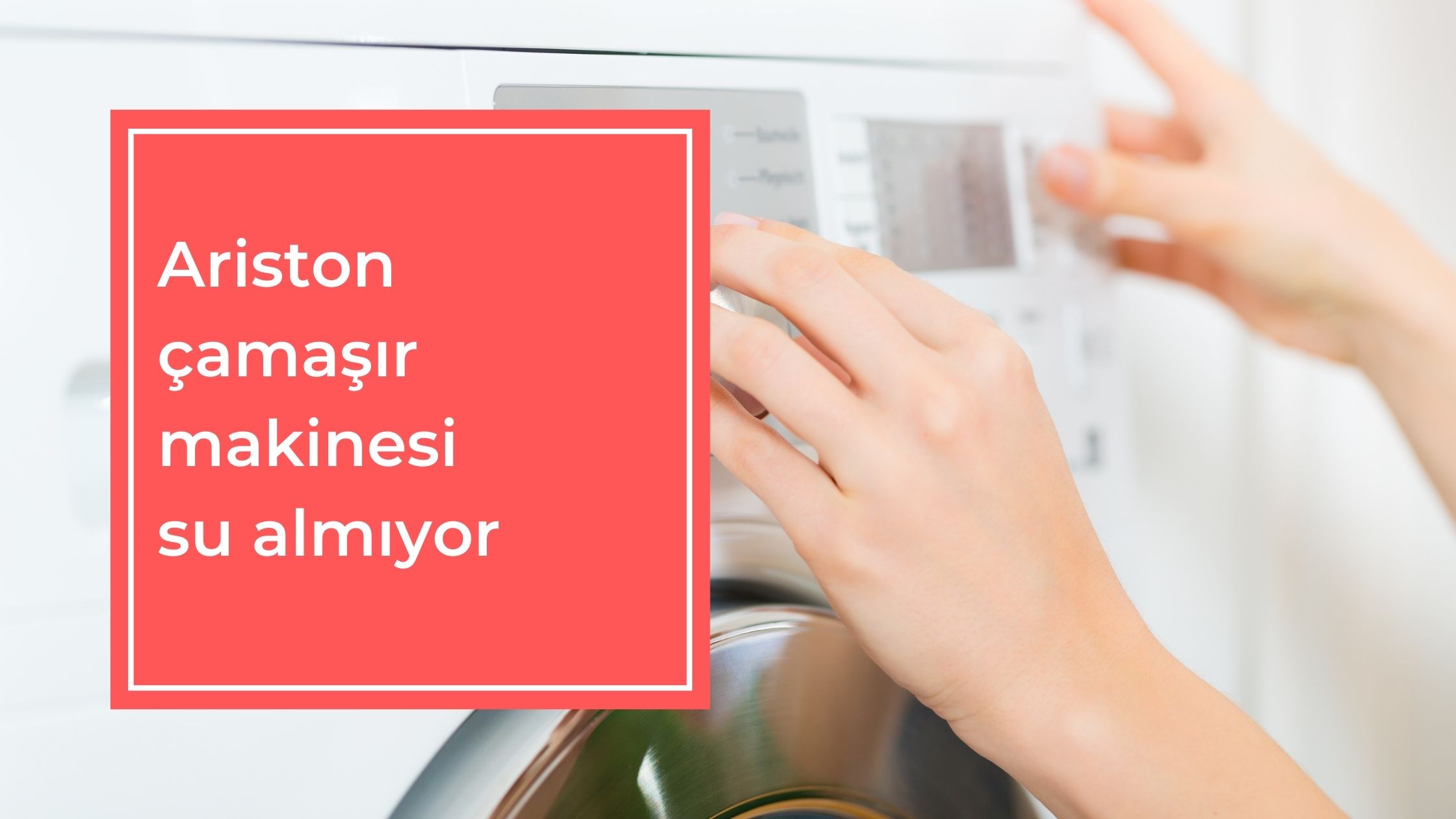 Ariston Çamaşır Makinesi Su Almıyor