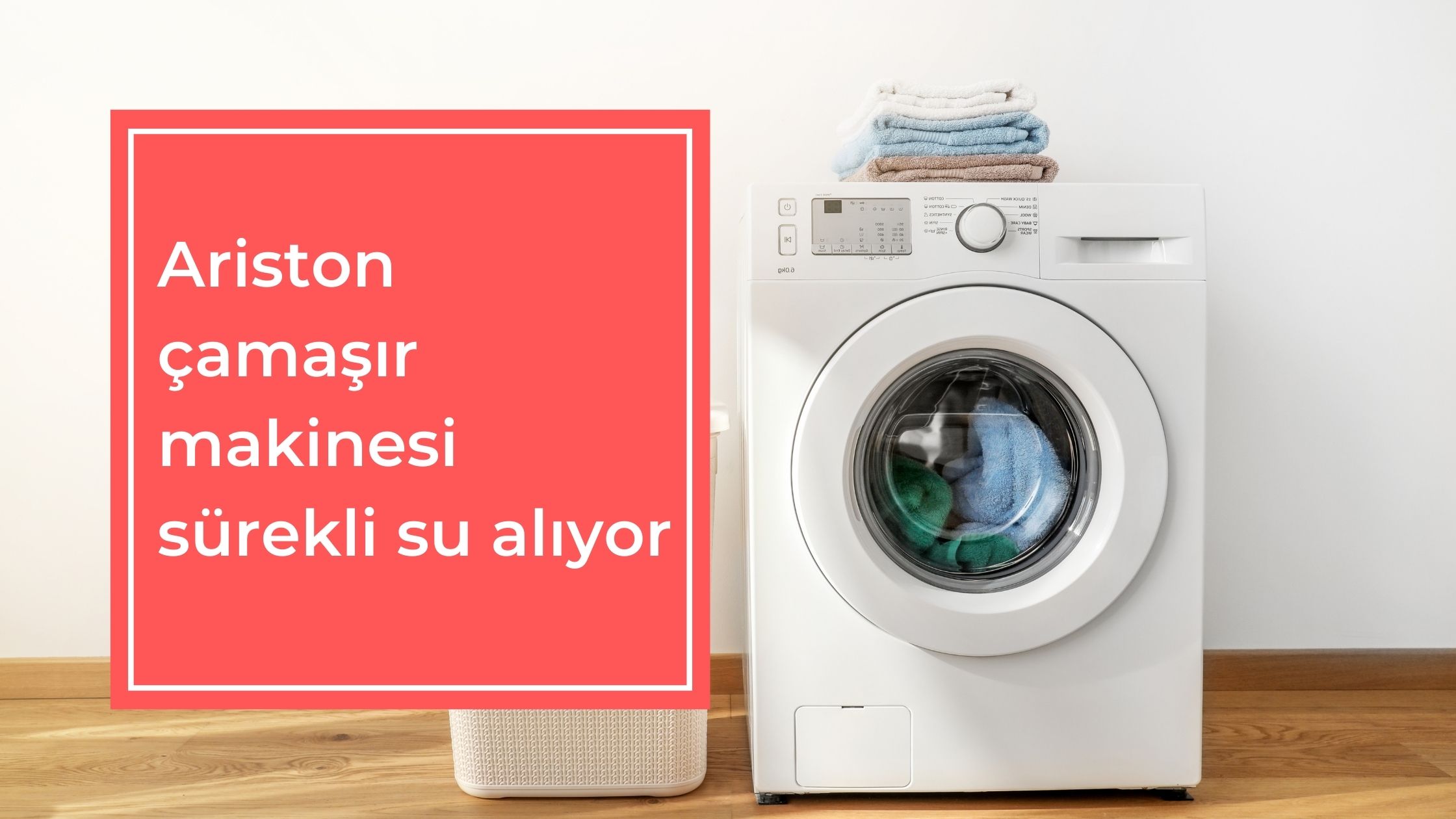 Ariston Çamaşır Makinesi Sürekli Su Alıyor