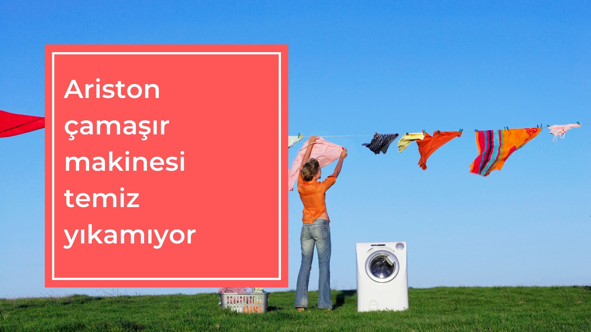 Ariston Çamaşır Makinesi Temiz Yıkamıyor
