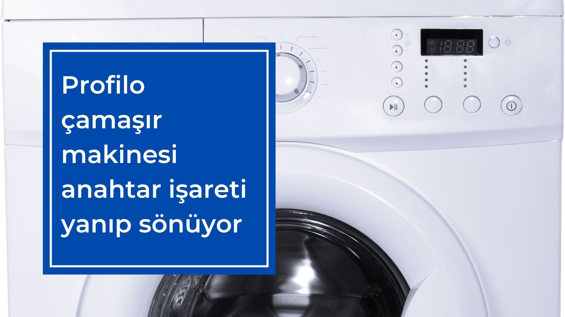 Profilo Çamaşır Makinesi Anahtar İşareti Yanıp Sönüyor