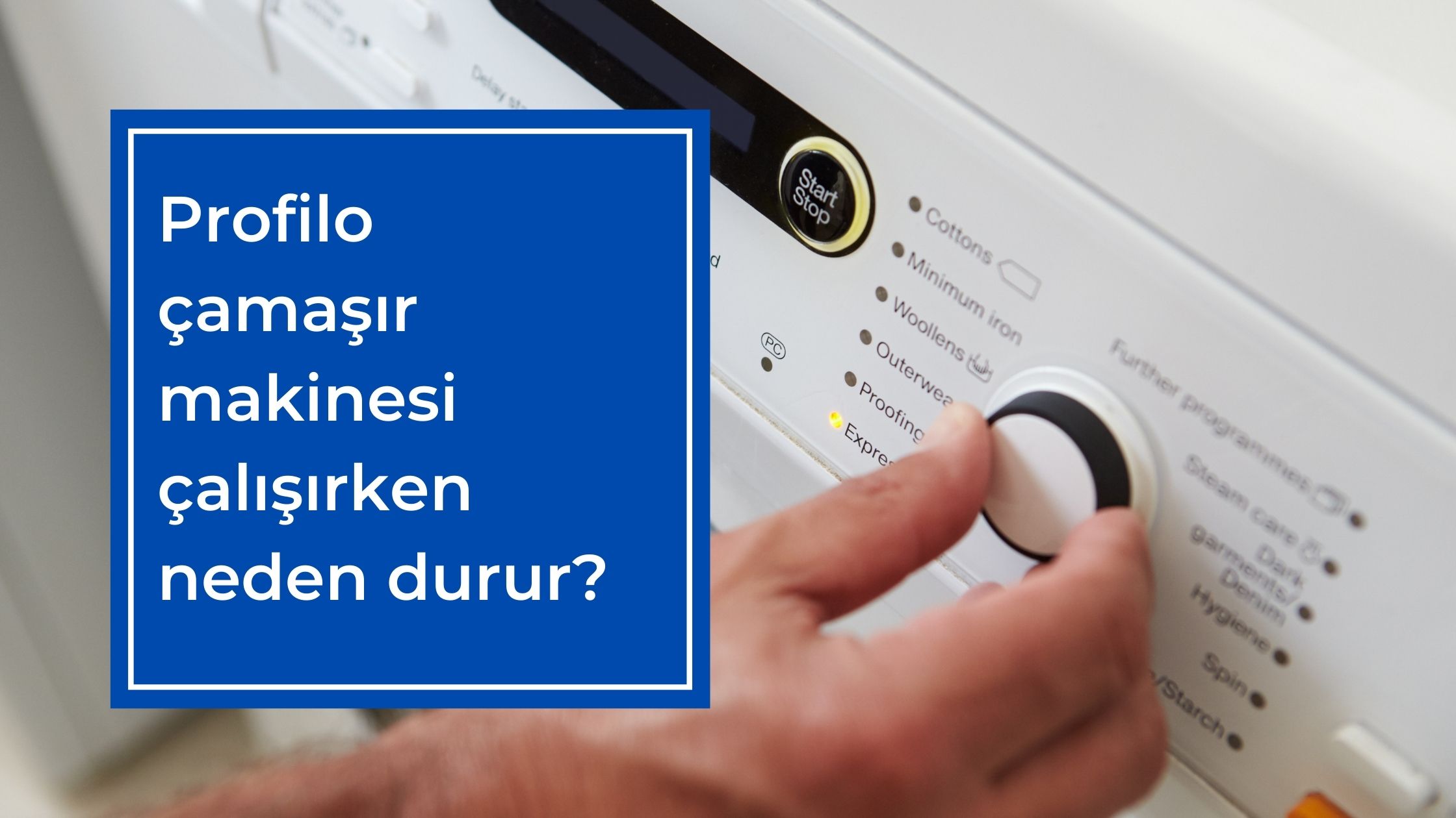 Profilo Çamaşır Makinesi Çalışırken Neden Durur?