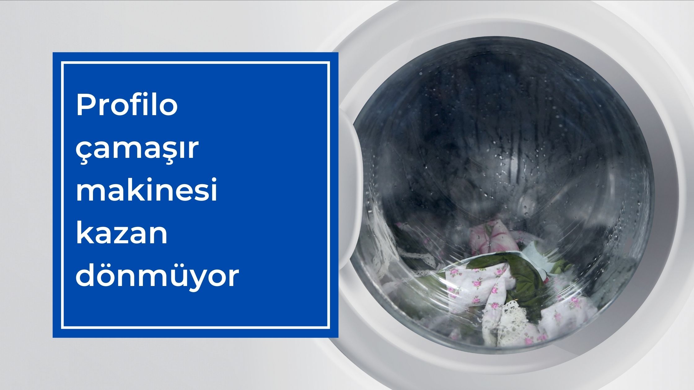 Profilo Çamaşır Makinesi Kazan Dönmüyor