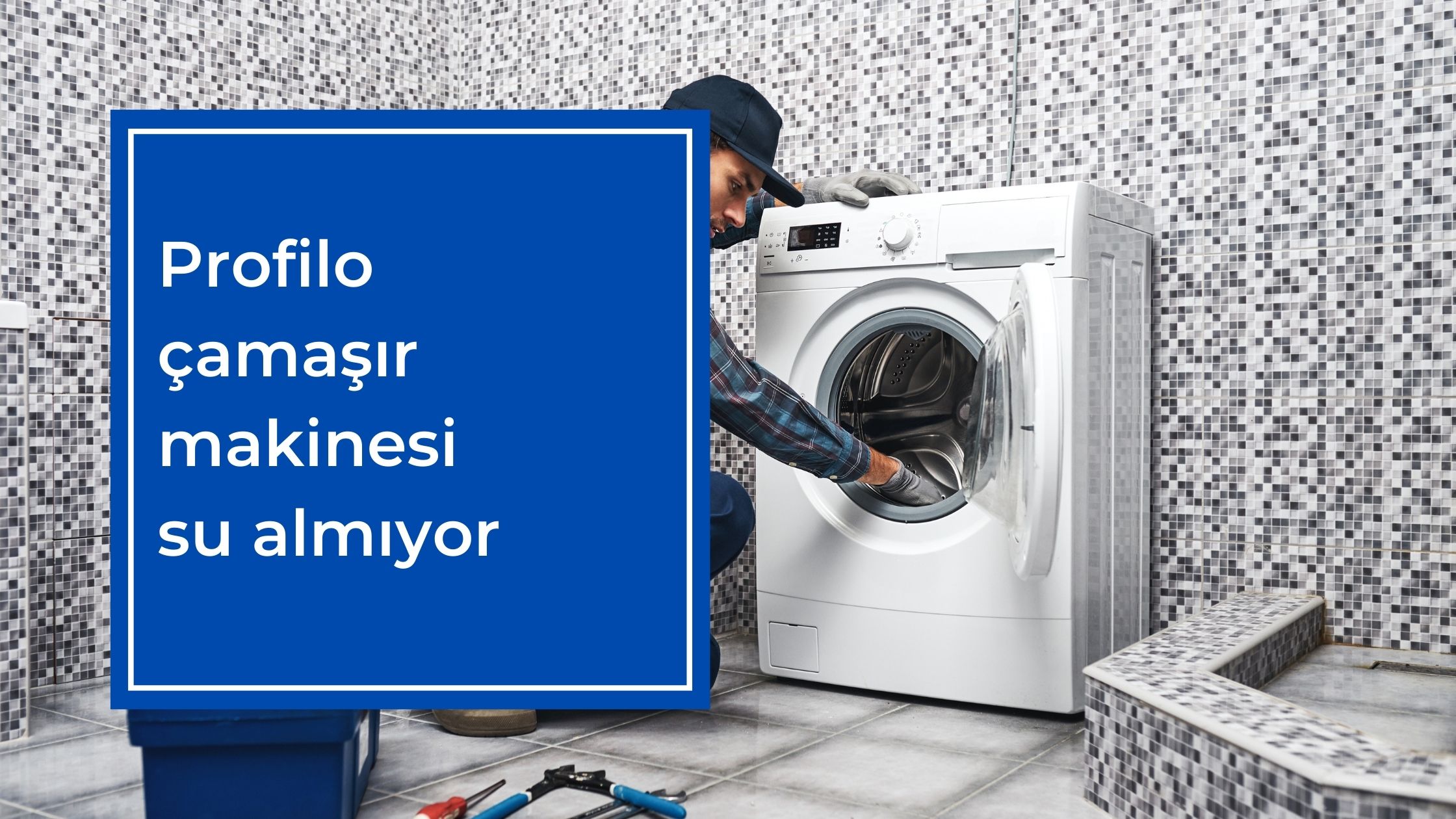 Profilo Çamaşır Makinesi Su Almıyor