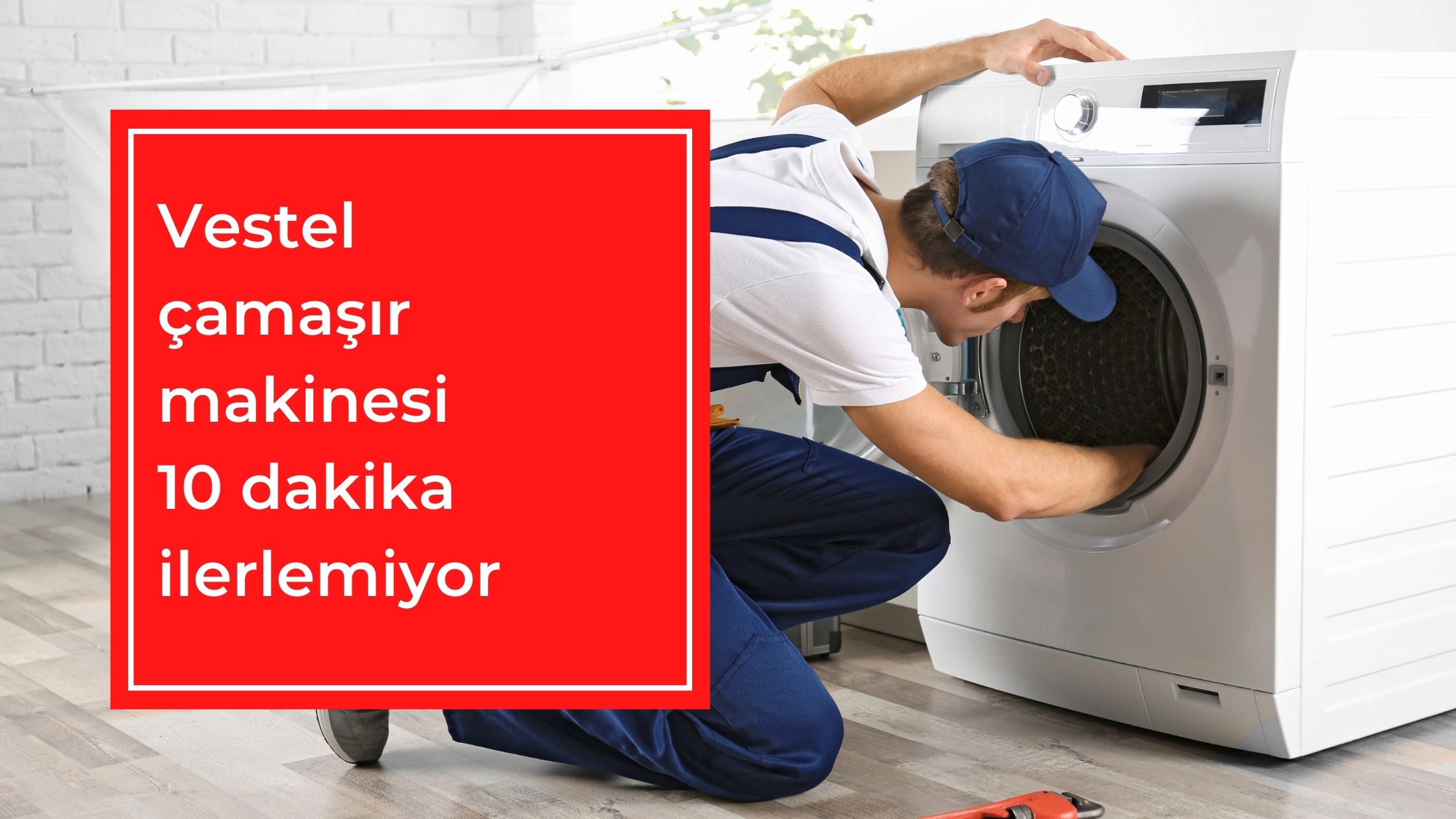 Vestel Çamaşır Makinesi 10 Dakika İlerlemiyor