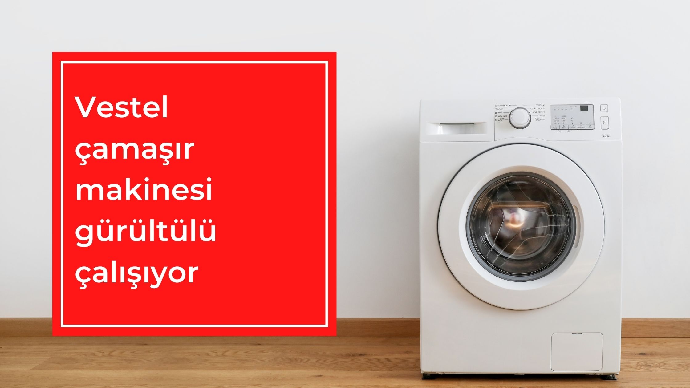 Vestel Çamaşır Makinesi Gürültülü Çalışıyor