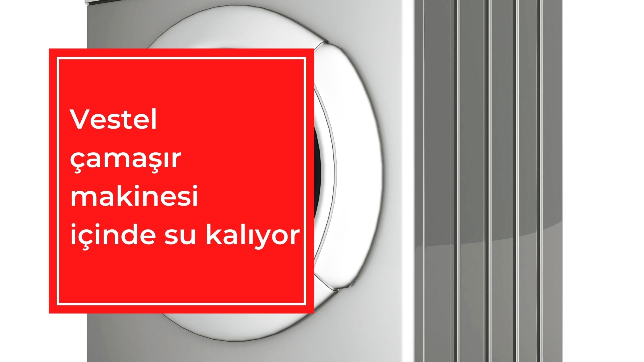 Vestel Çamaşır Makinesi İçinde Su Kalıyor