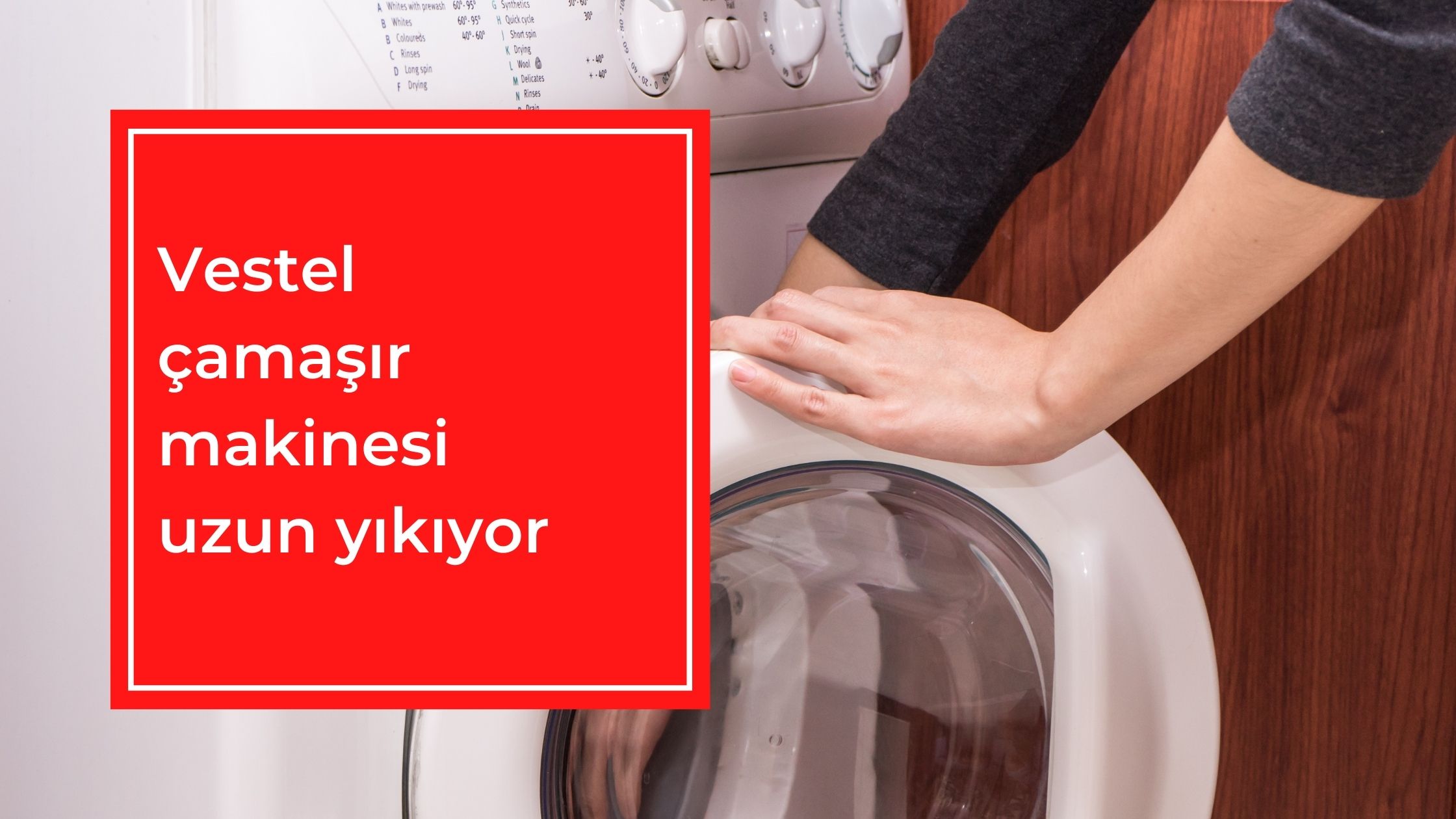 Vestel Çamaşır Makinesi Uzun Yıkıyor