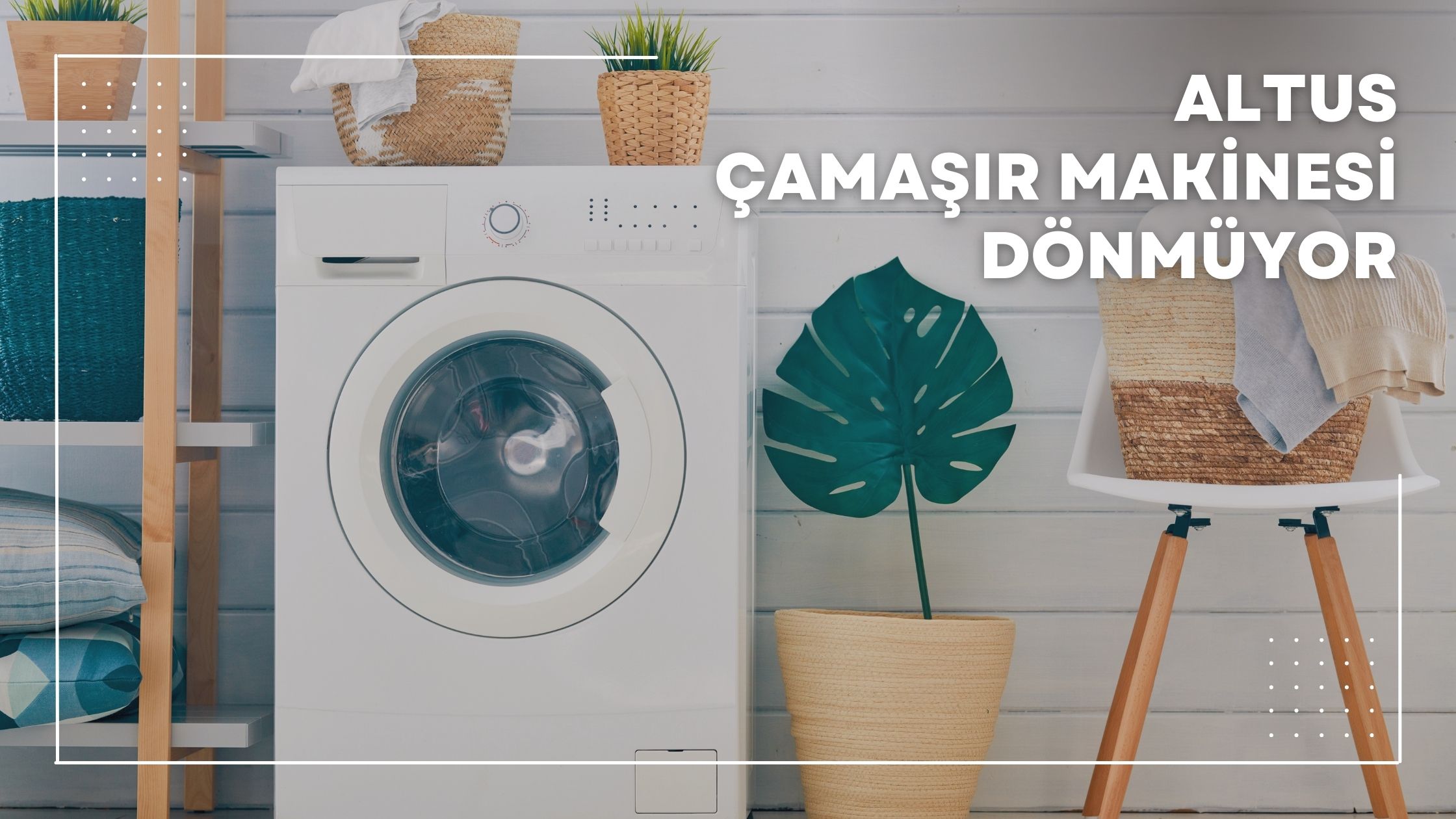 Altus Çamaşır Makinesi Dönmüyor