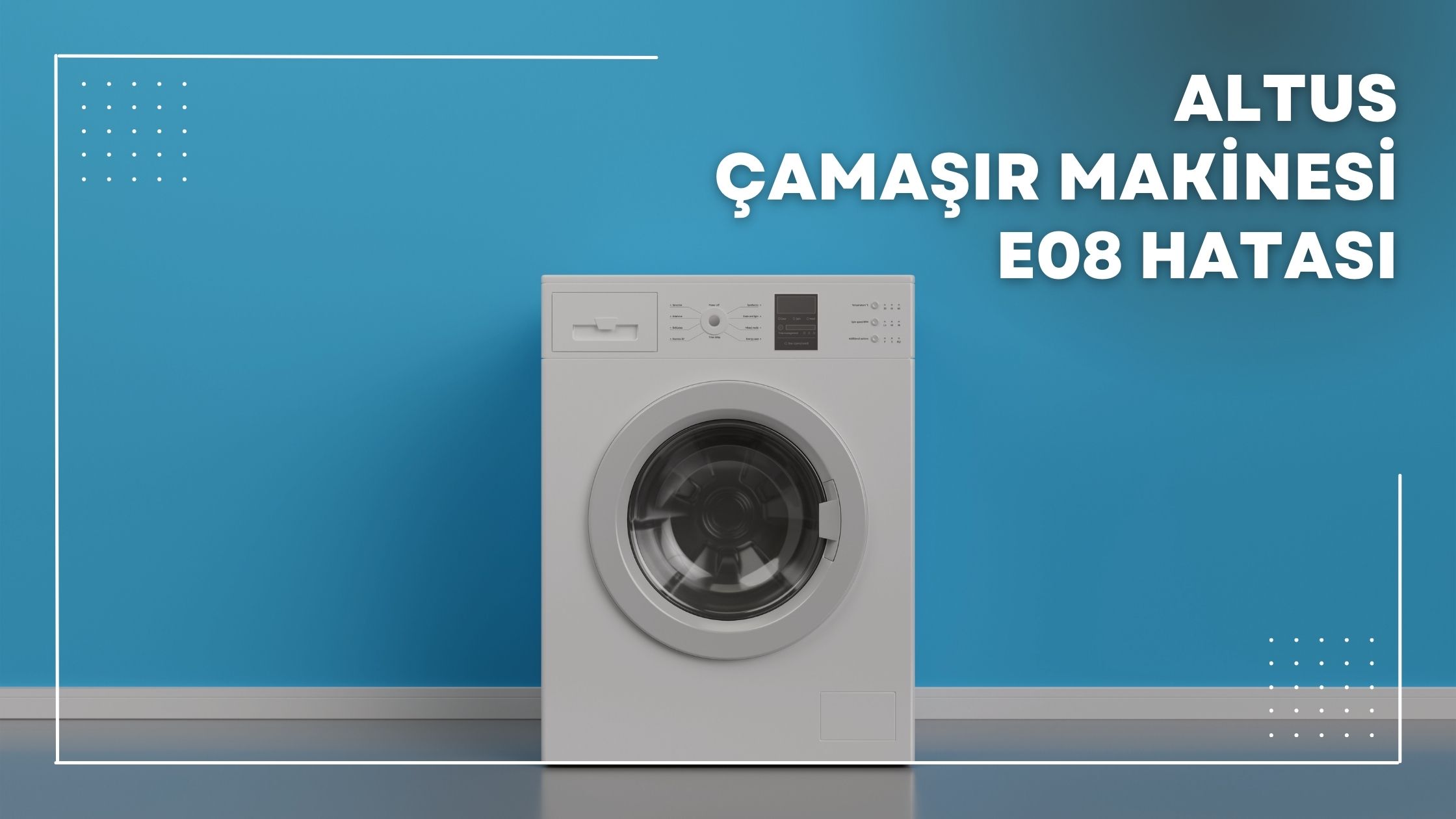 Altus Çamaşır Makinesi E08 Hatası