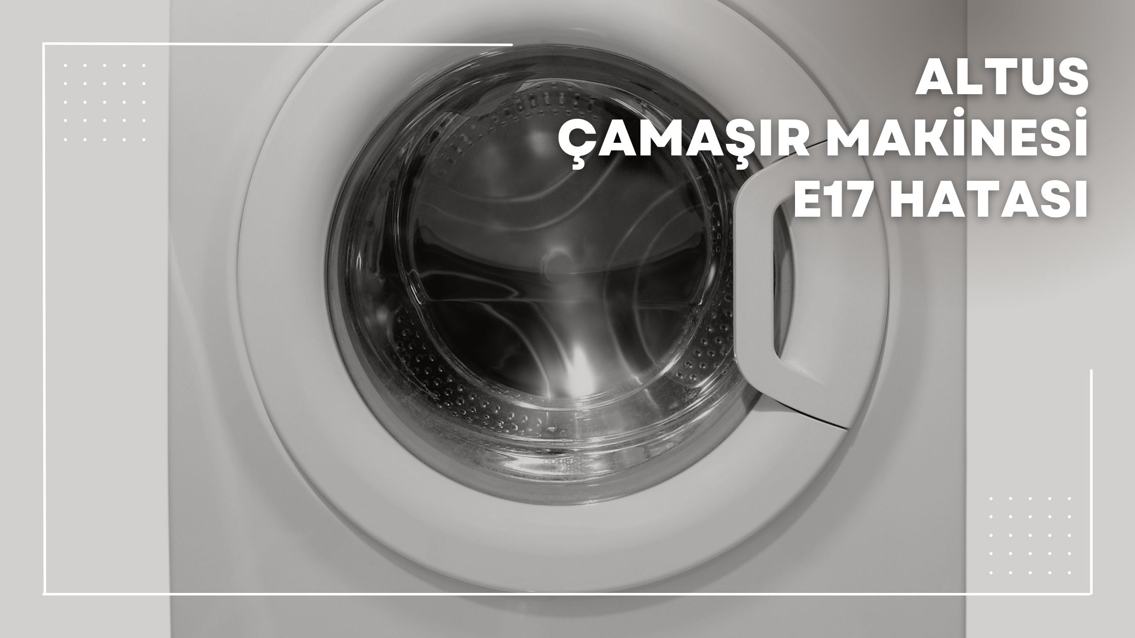 Altus Çamaşır Makinesi E17 Hatası