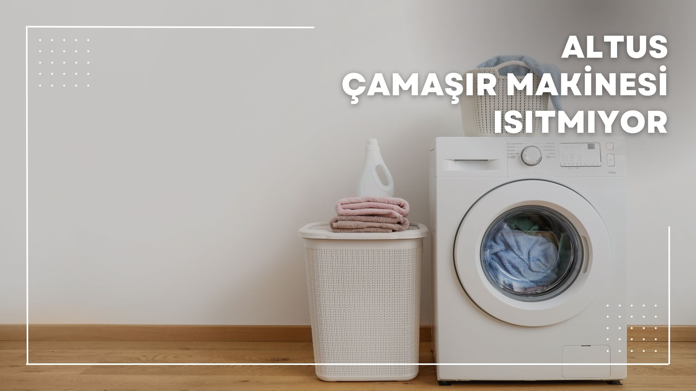 Altus Çamaşır Makinesi Isıtmıyor