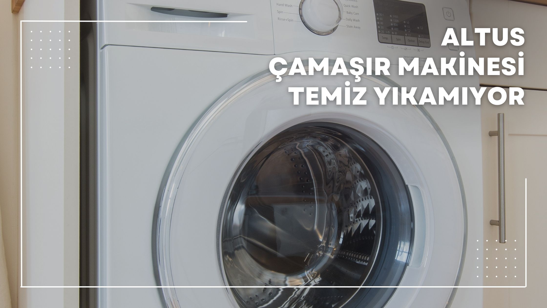 Altus Çamaşır Makinesi Temiz Yıkamıyor