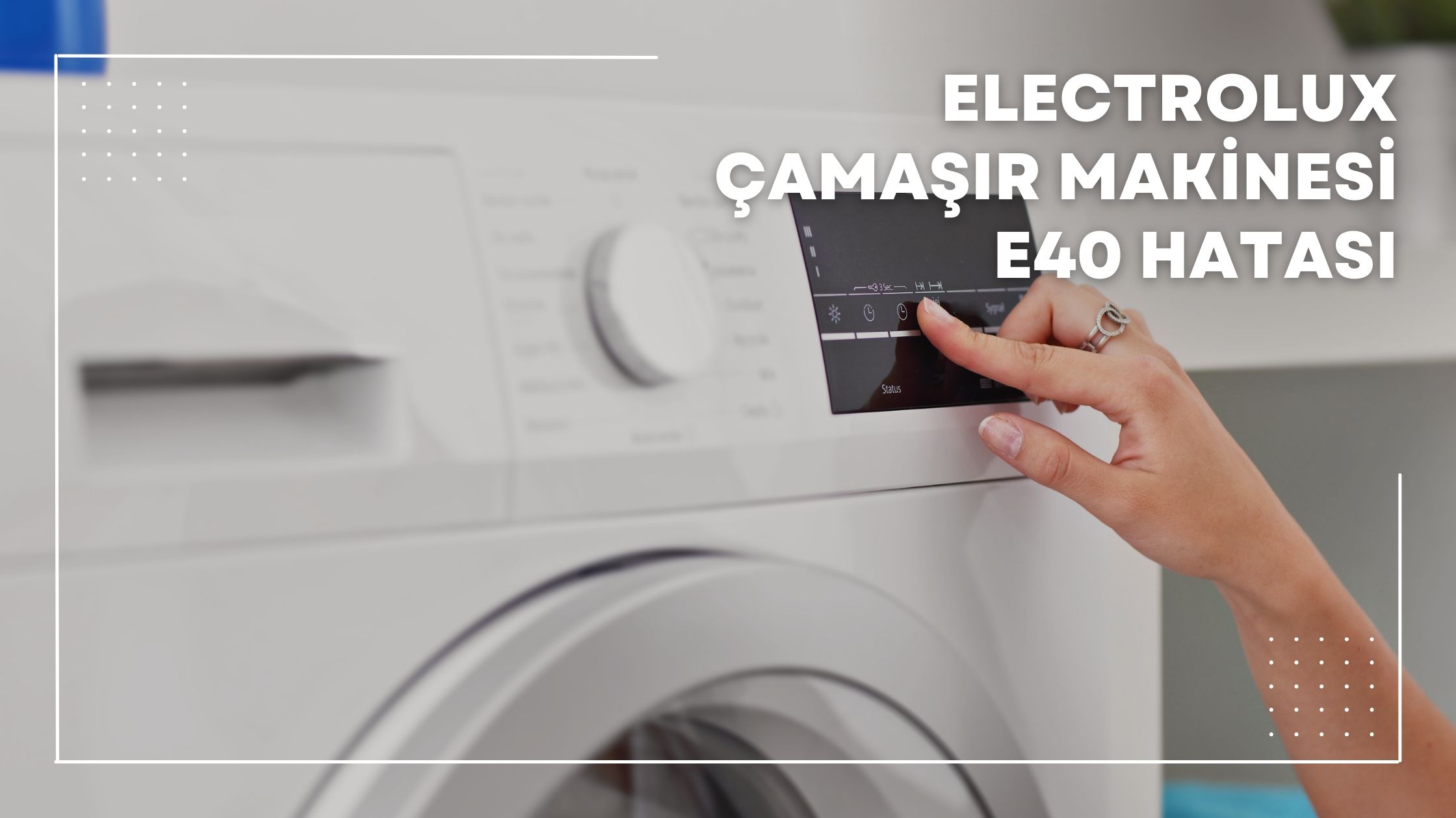 Electrolux Çamaşır Makinesi E40 Hatası