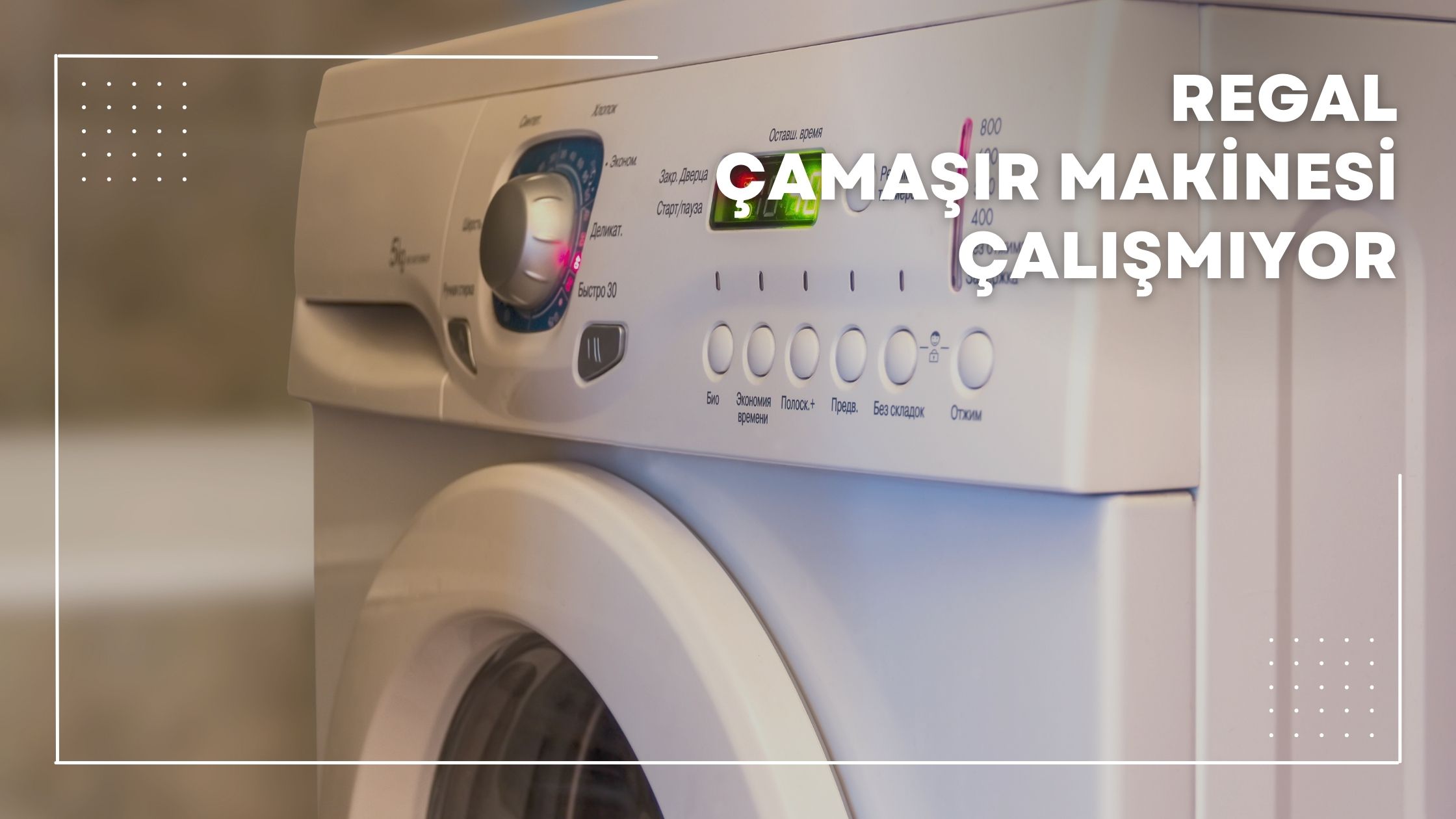 Regal Çamaşır Makinesi Çalışmıyor