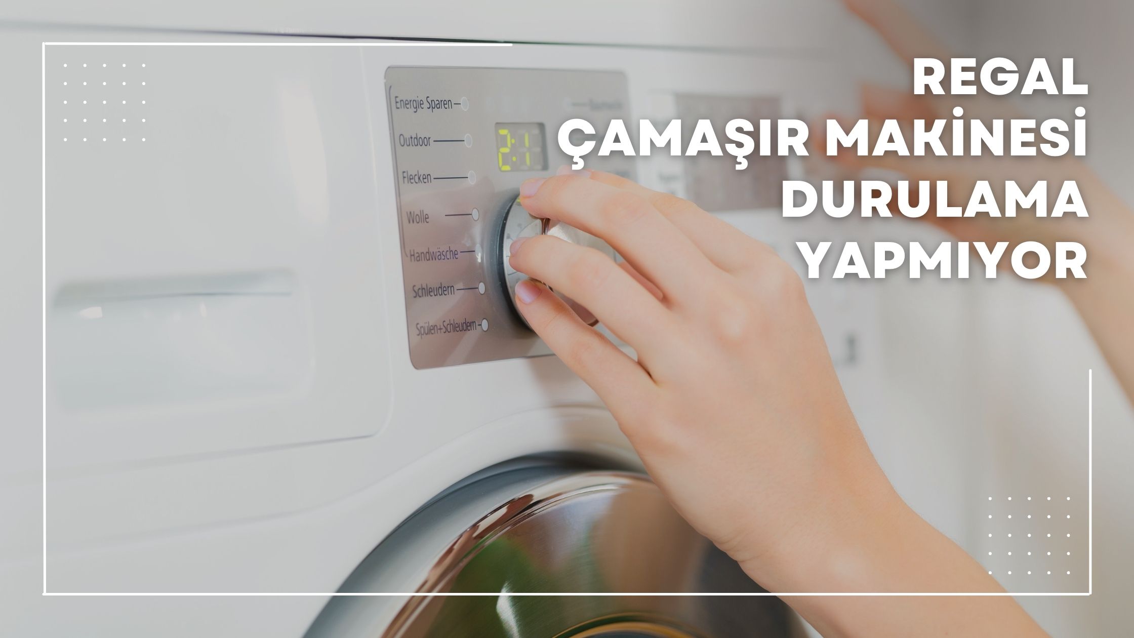 Regal Çamaşır Makinesi Durulama Yapmıyor