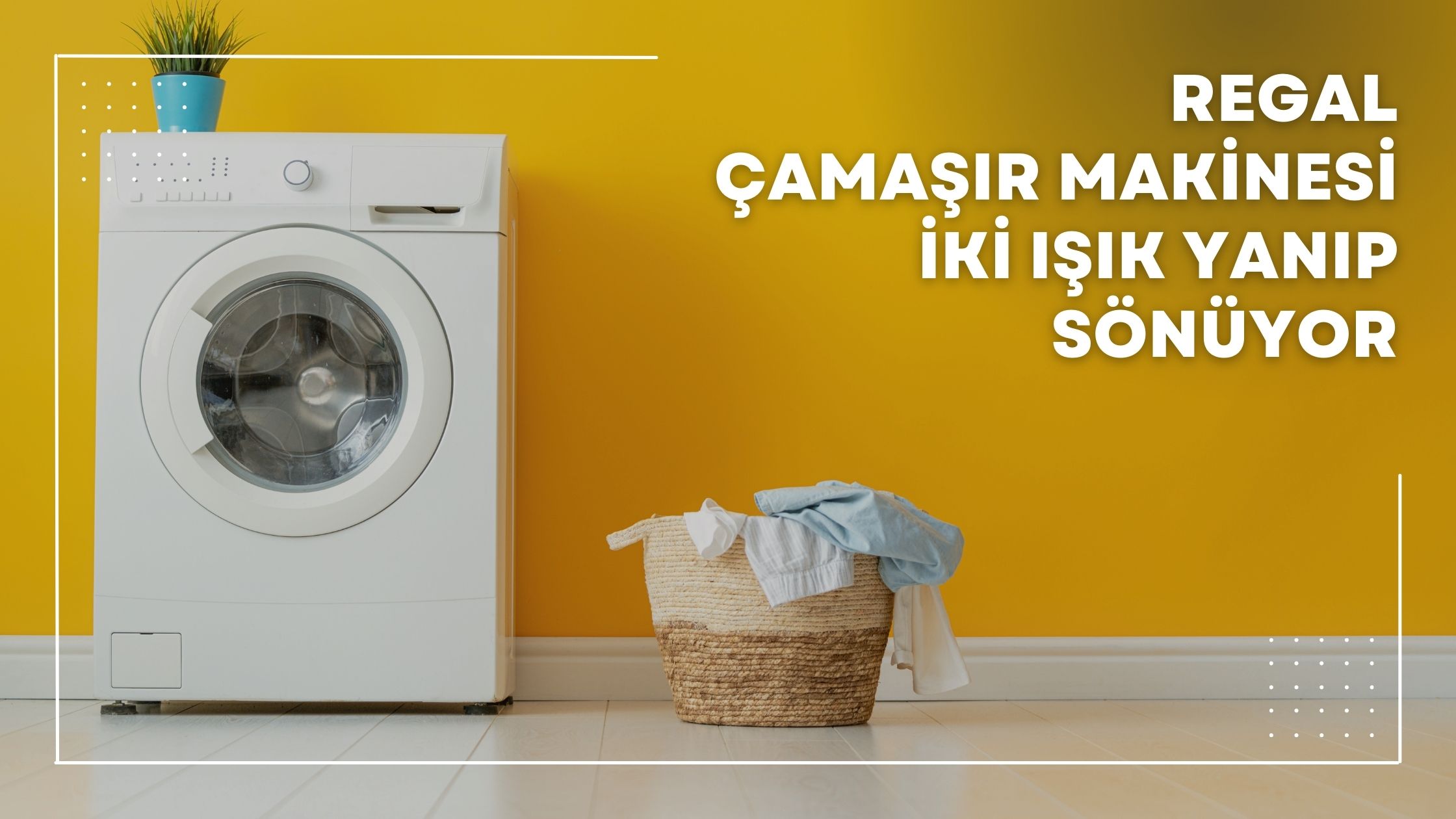 Regal Çamaşır Makinesi İki Işık Yanıp Sönüyor