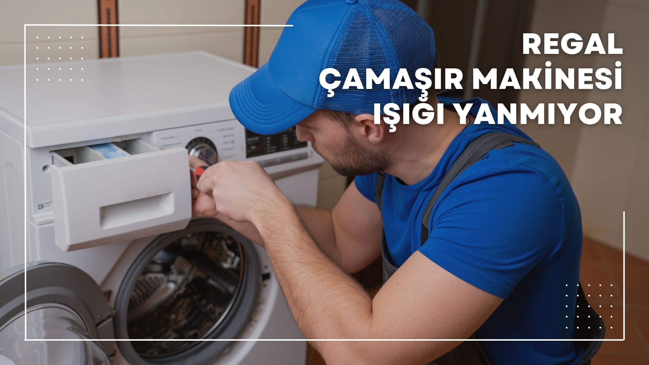 Regal Çamaşır Makinesi Işığı Yanmıyor