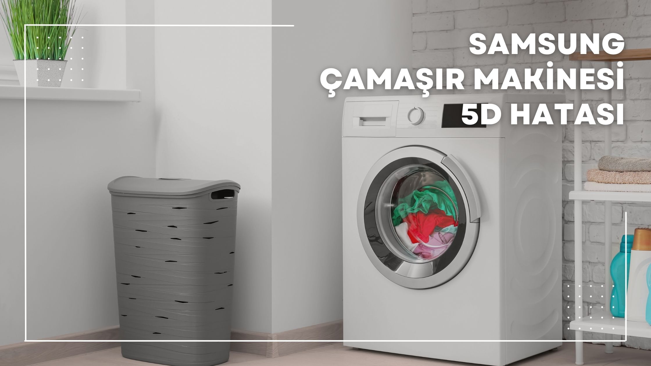 Samsung Çamaşır Makinesi 5d Hatası