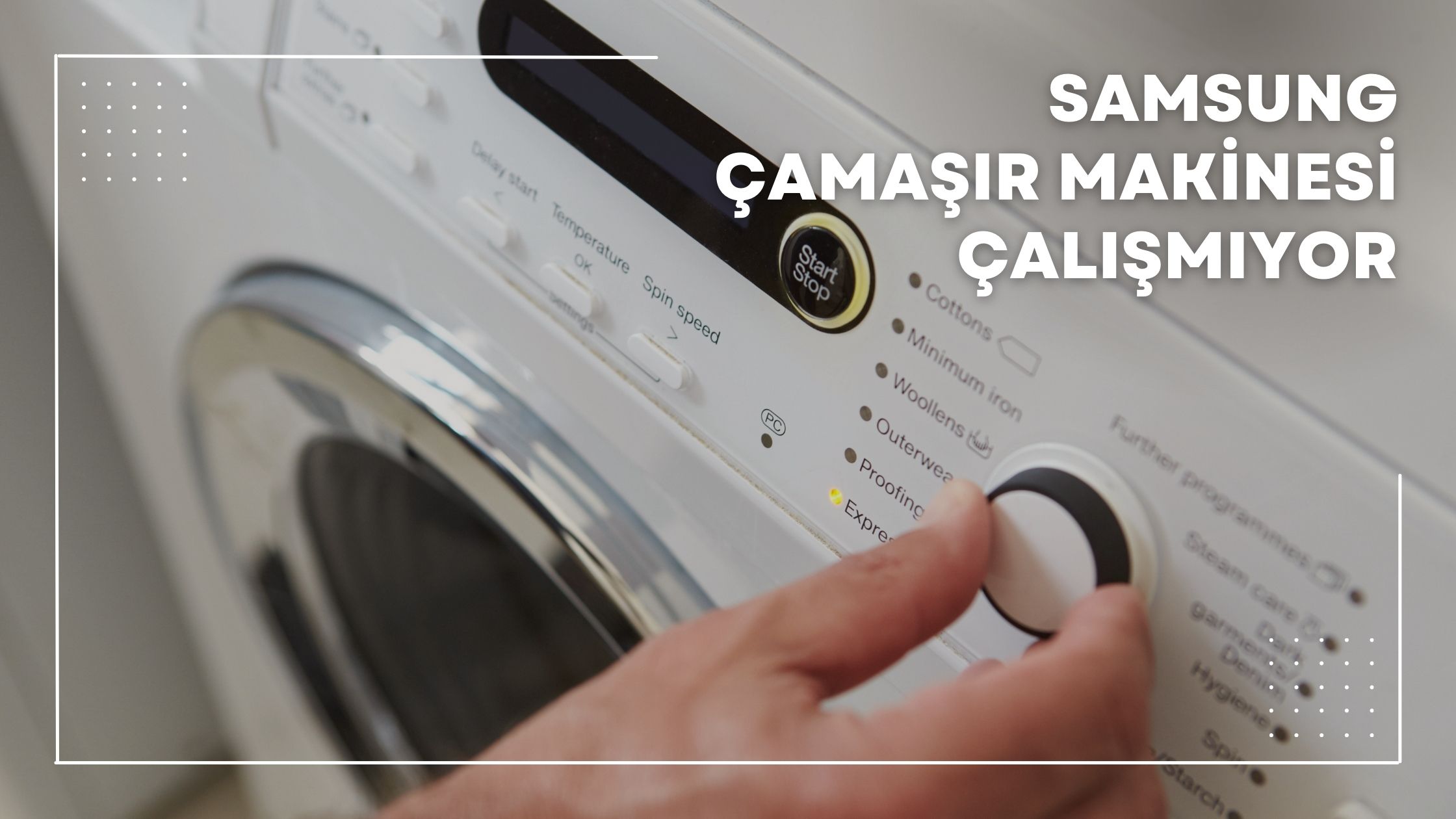 Samsung Çamaşır Makinesi Çalışmıyor