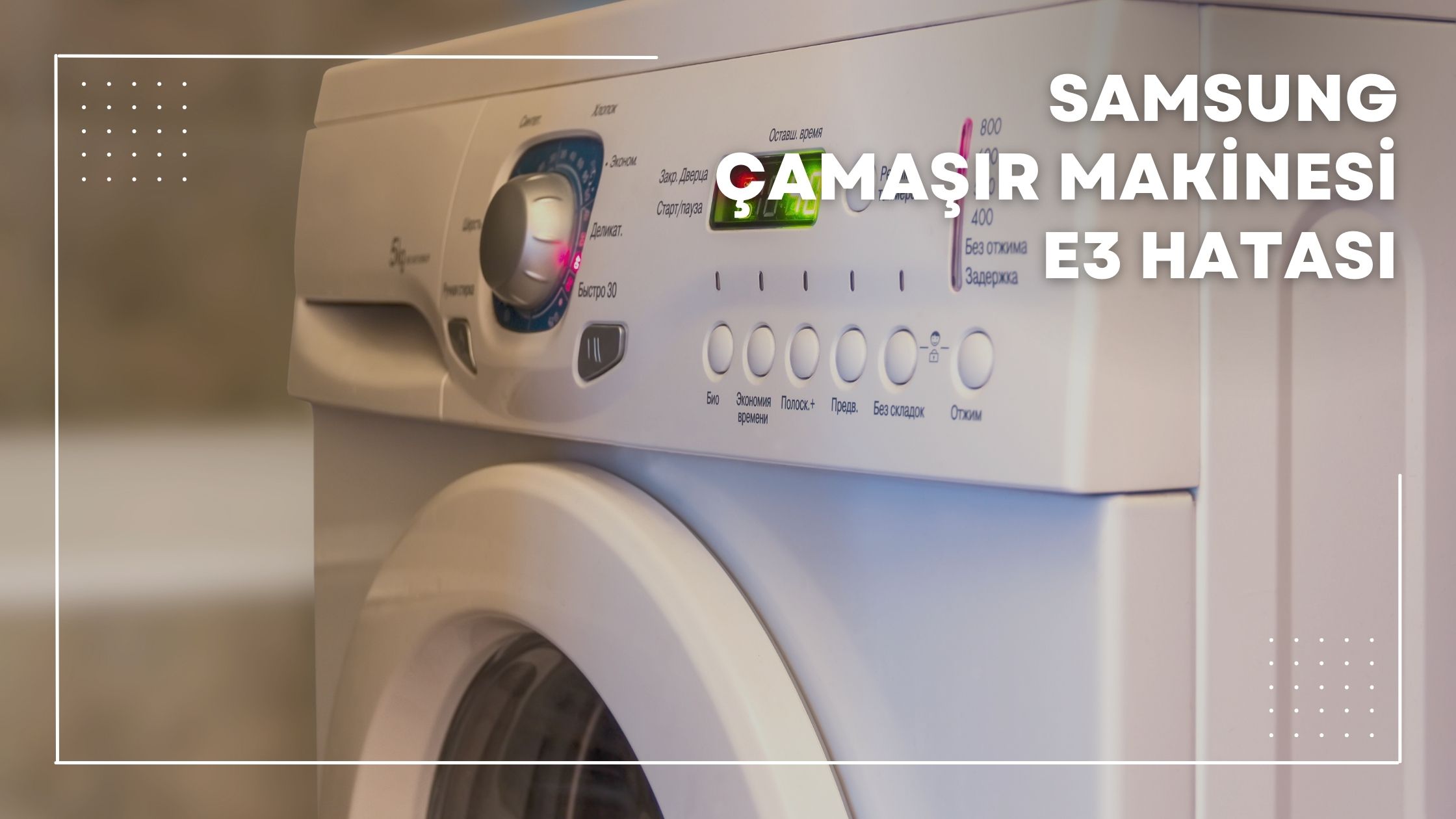 Samsung Çamaşır Makinesi 3e Hatası