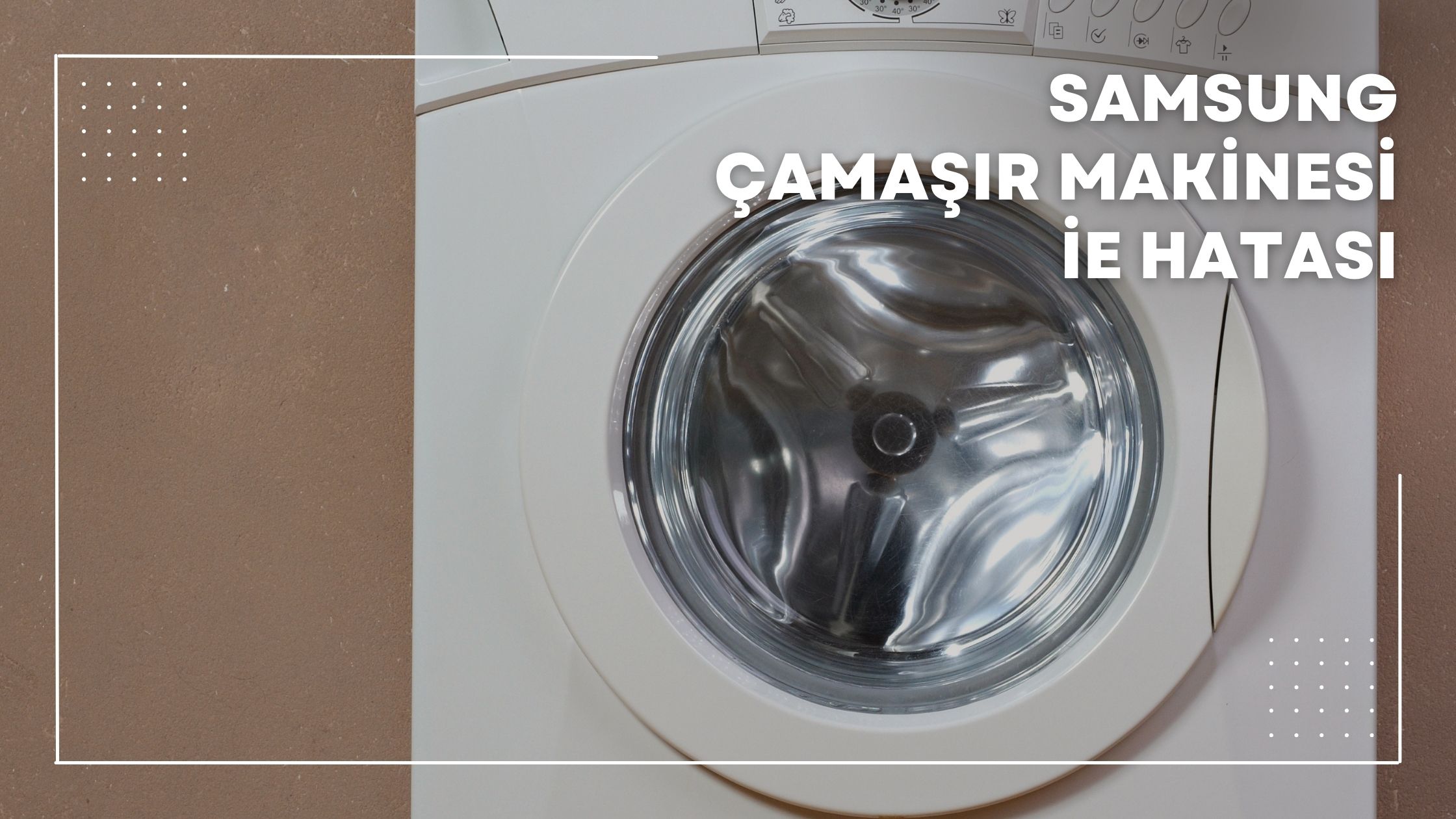 Samsung Çamaşır Makinesi İe Hatası