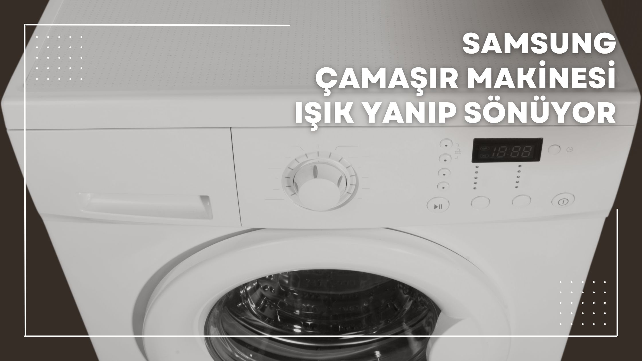 Samsung Çamaşır Makinesi Işık Yanıp Sönüyor