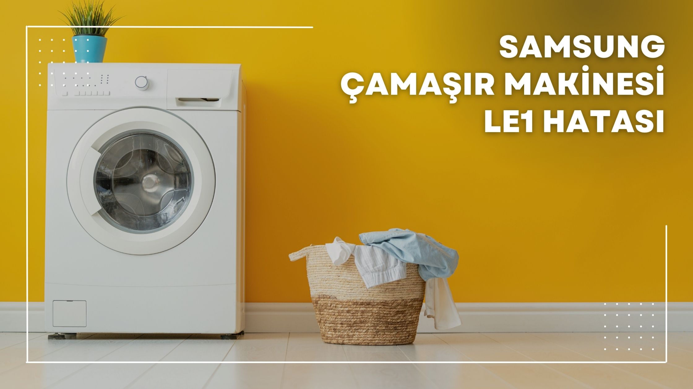 Samsung Çamaşır Makinesi Le1 Hatası