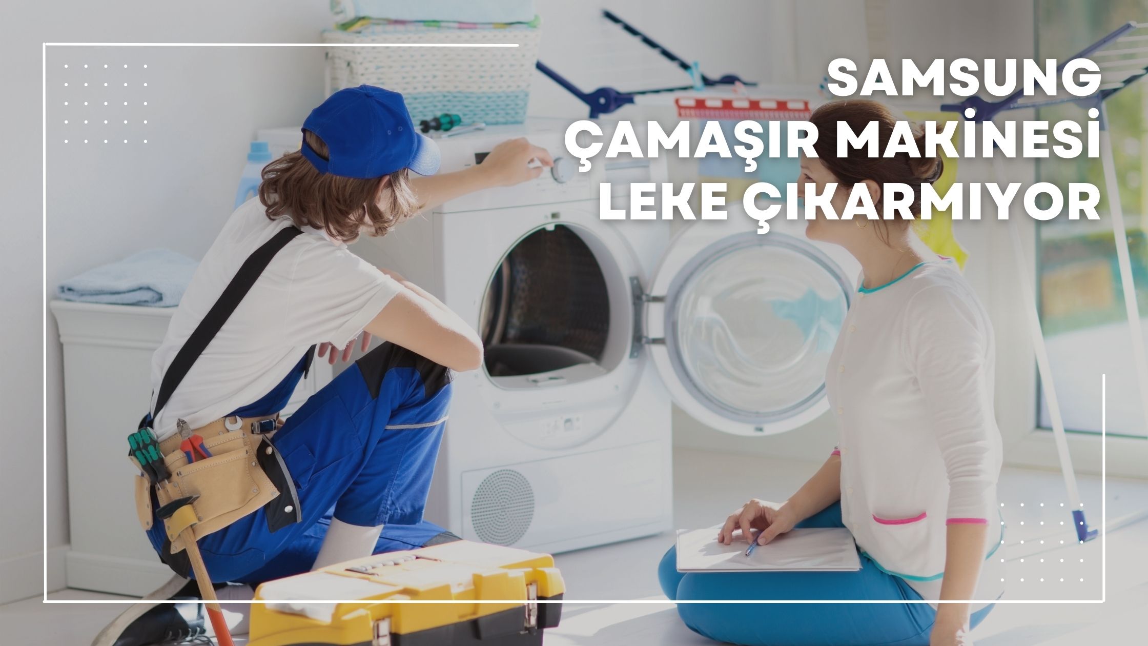 Samsung Çamaşır Makinesi Leke Çıkarmıyor