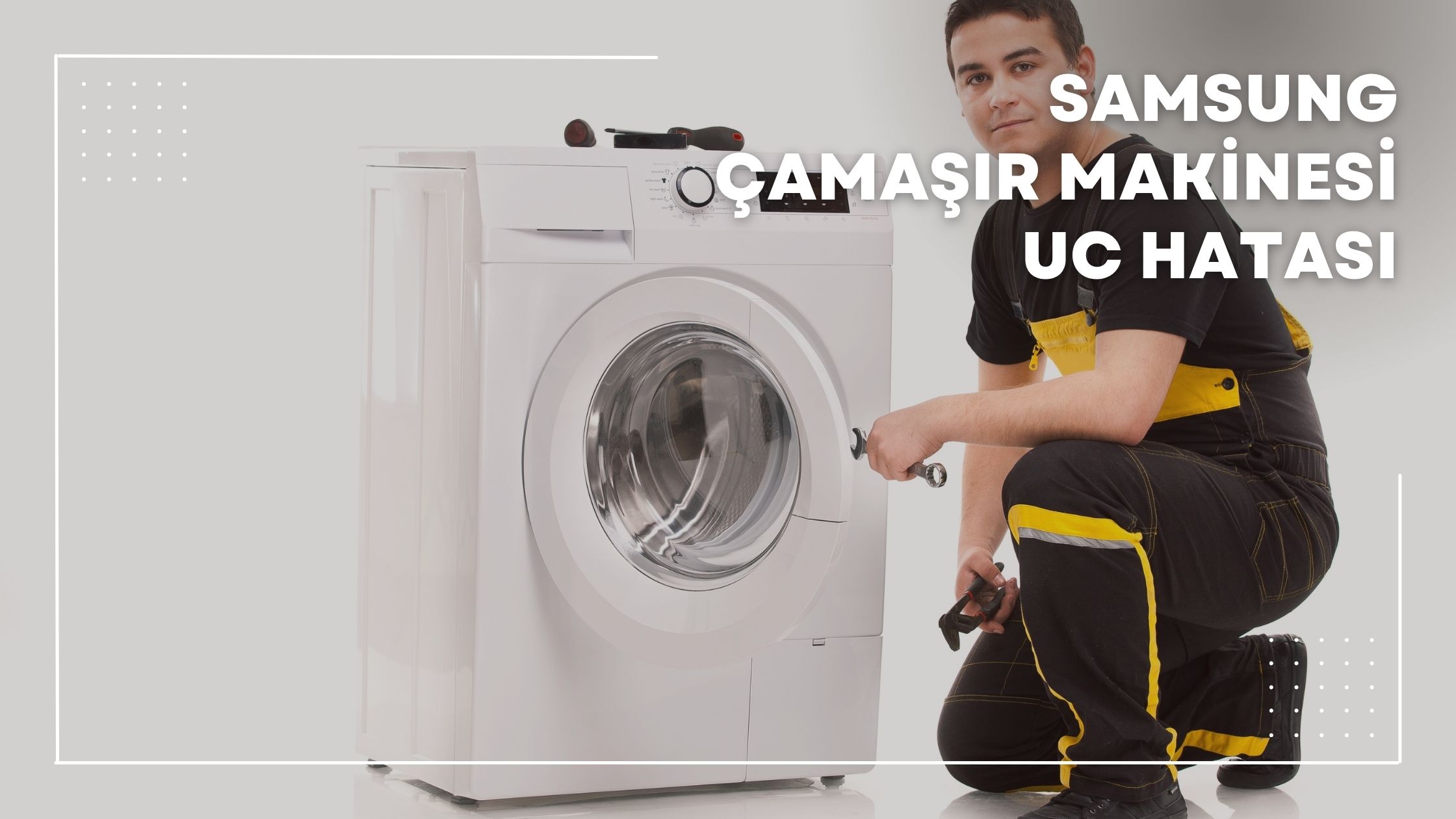 Samsung Çamaşır Makinesi Uc Hatası